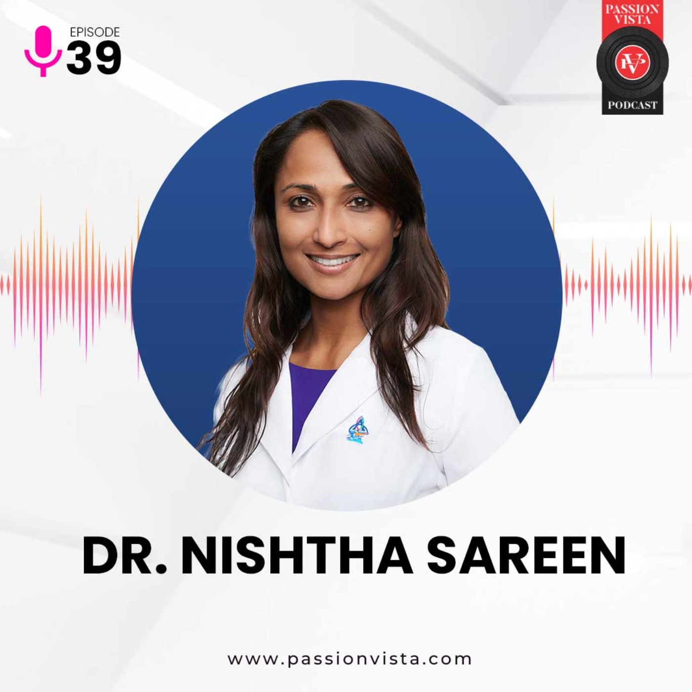 Matters of the Heart: Dr. Nishtha Sareen’s Journey from India to Global Impact episode artwork