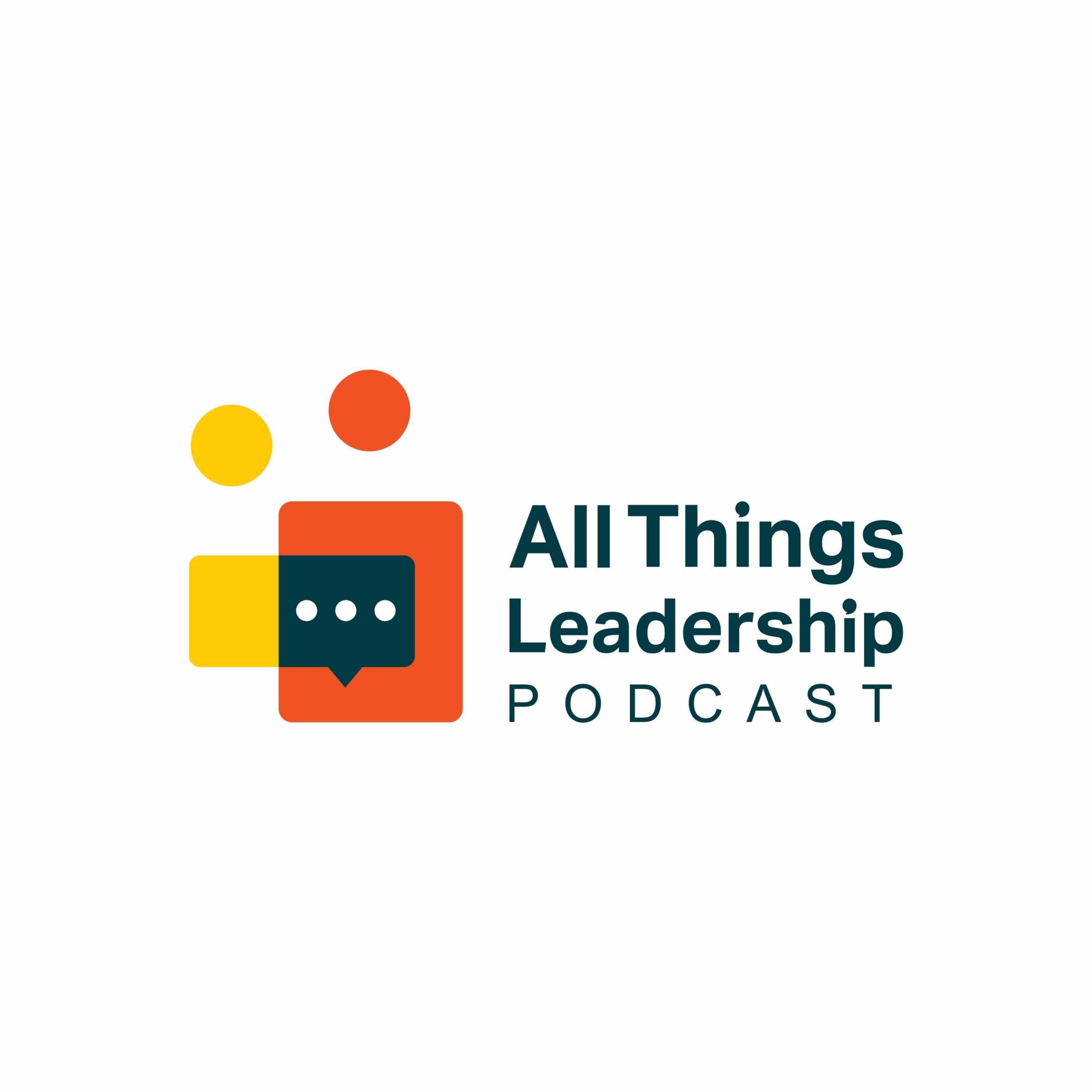All Things Leadership Podcast