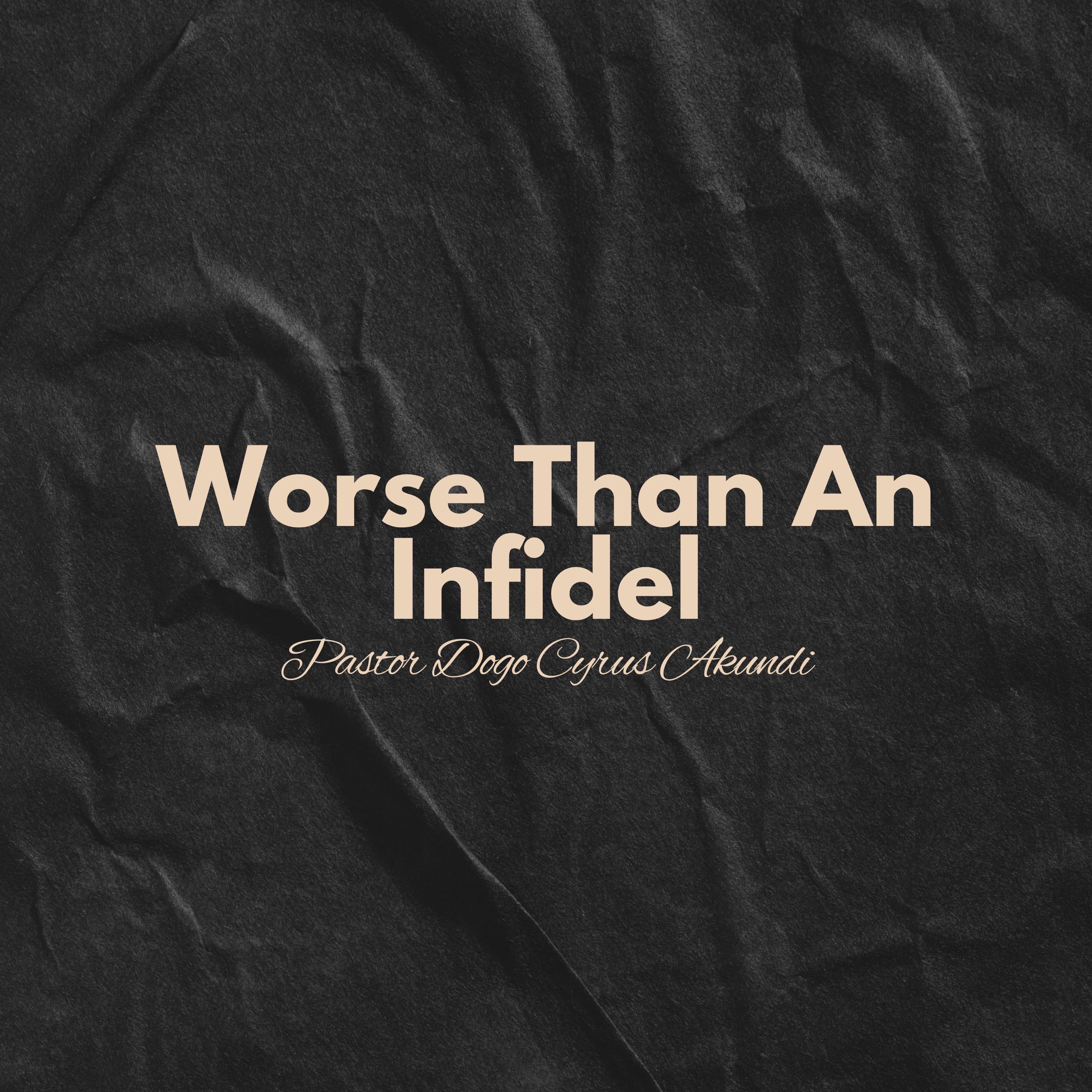 Worse Than An Infidel  episode artwork