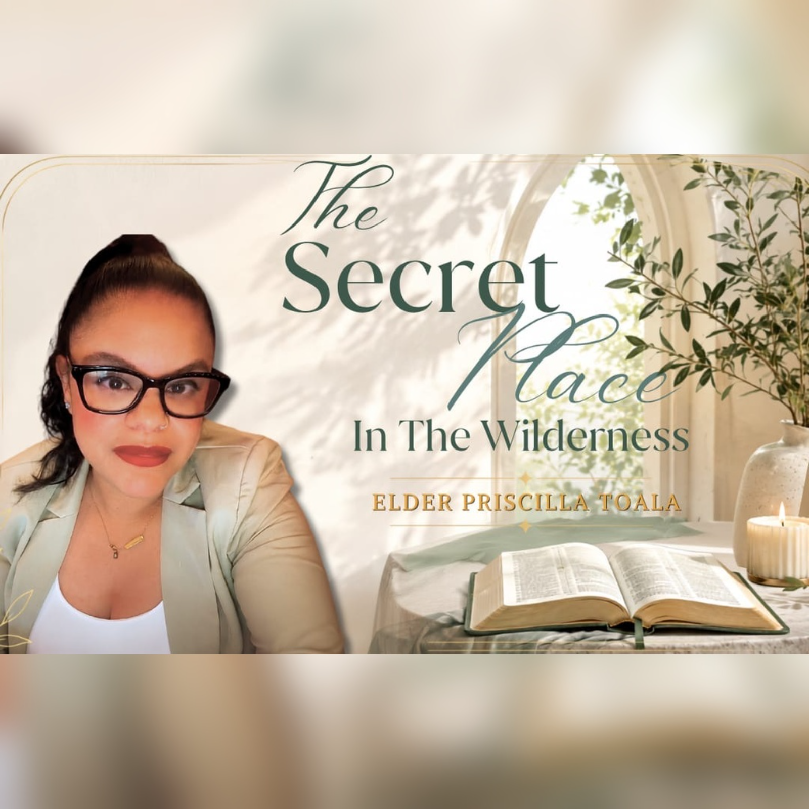 Elder Priscilla Toala - THE SECRET PLACE IN THE WILDERNESS episode artwork