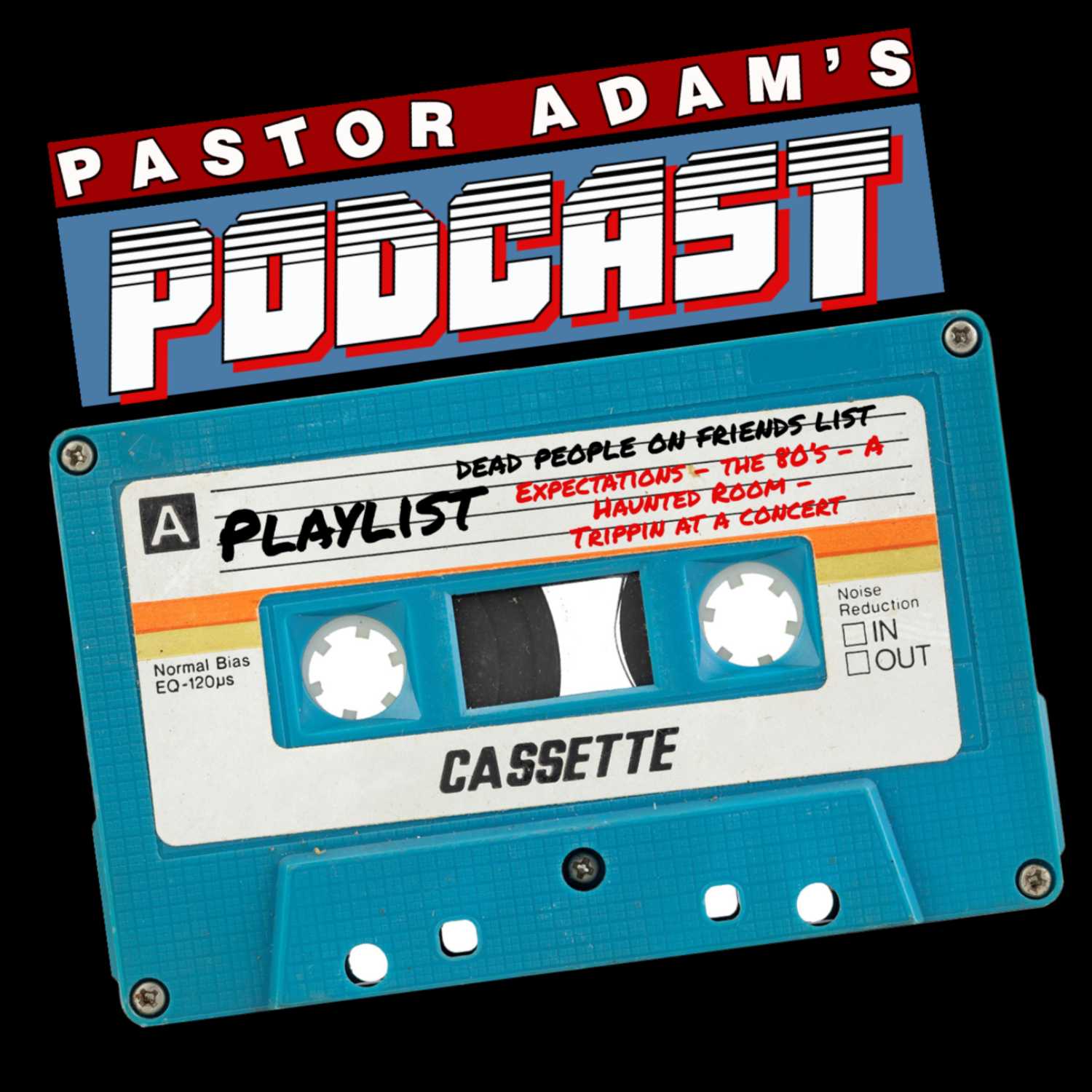 PASTOR ADAM\'S PODCAST