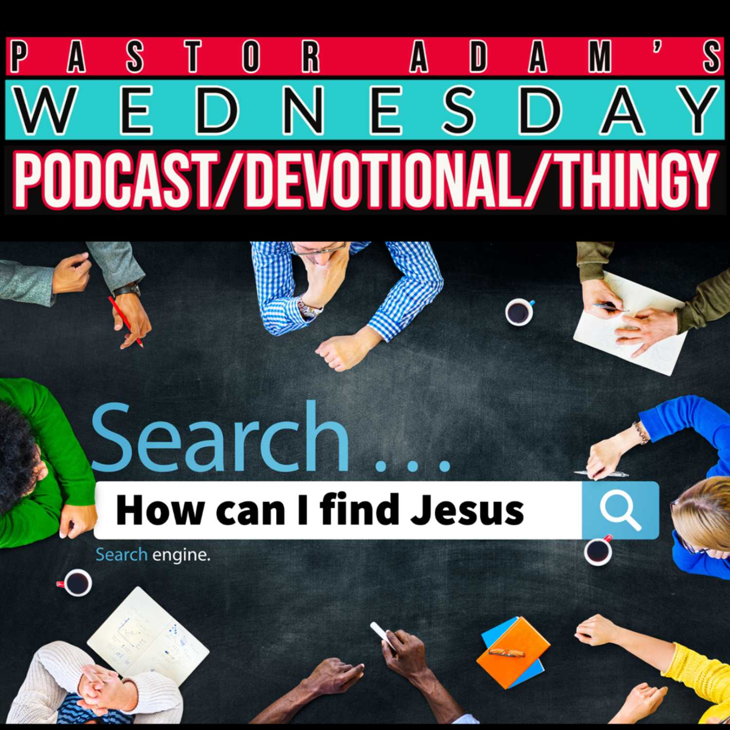 PASTOR ADAM\'S PODCAST