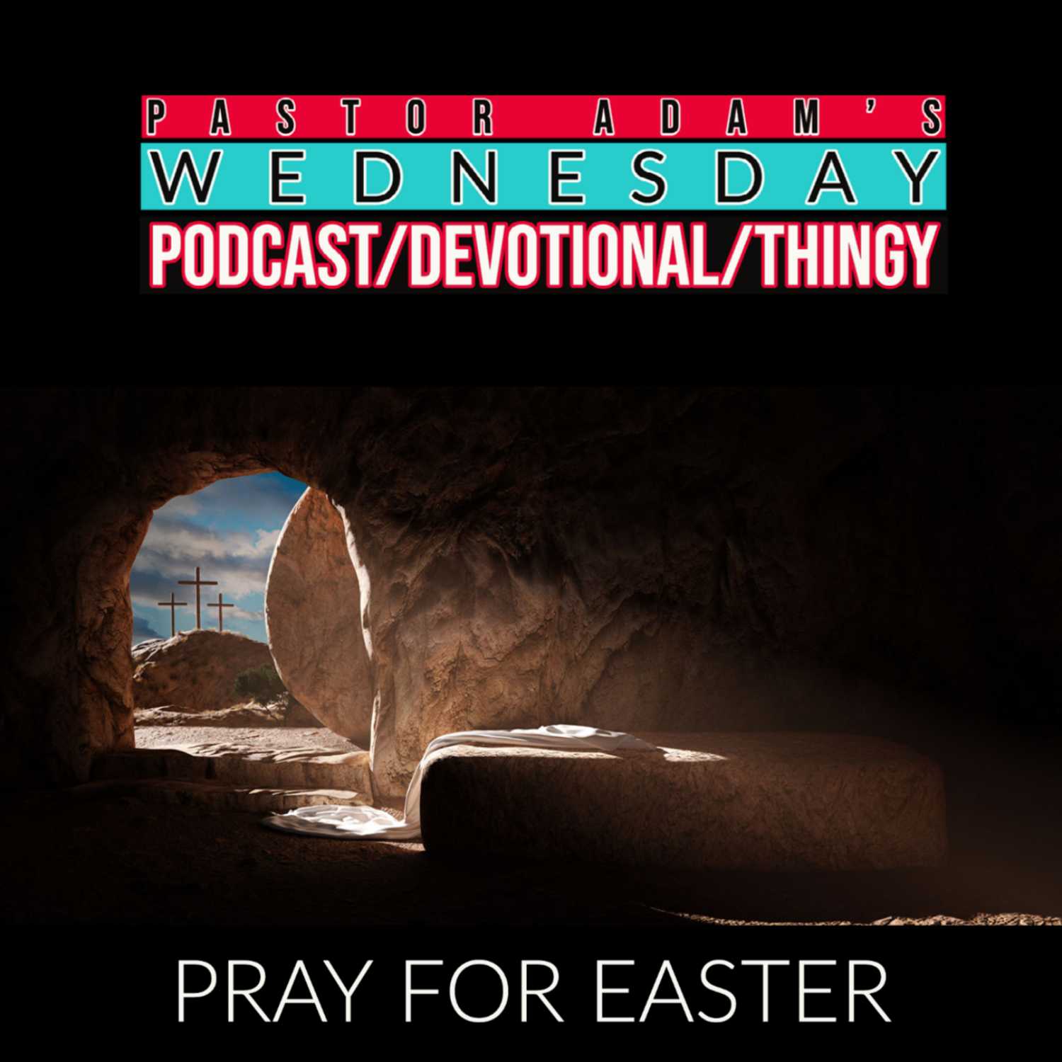 PASTOR ADAM\'S PODCAST