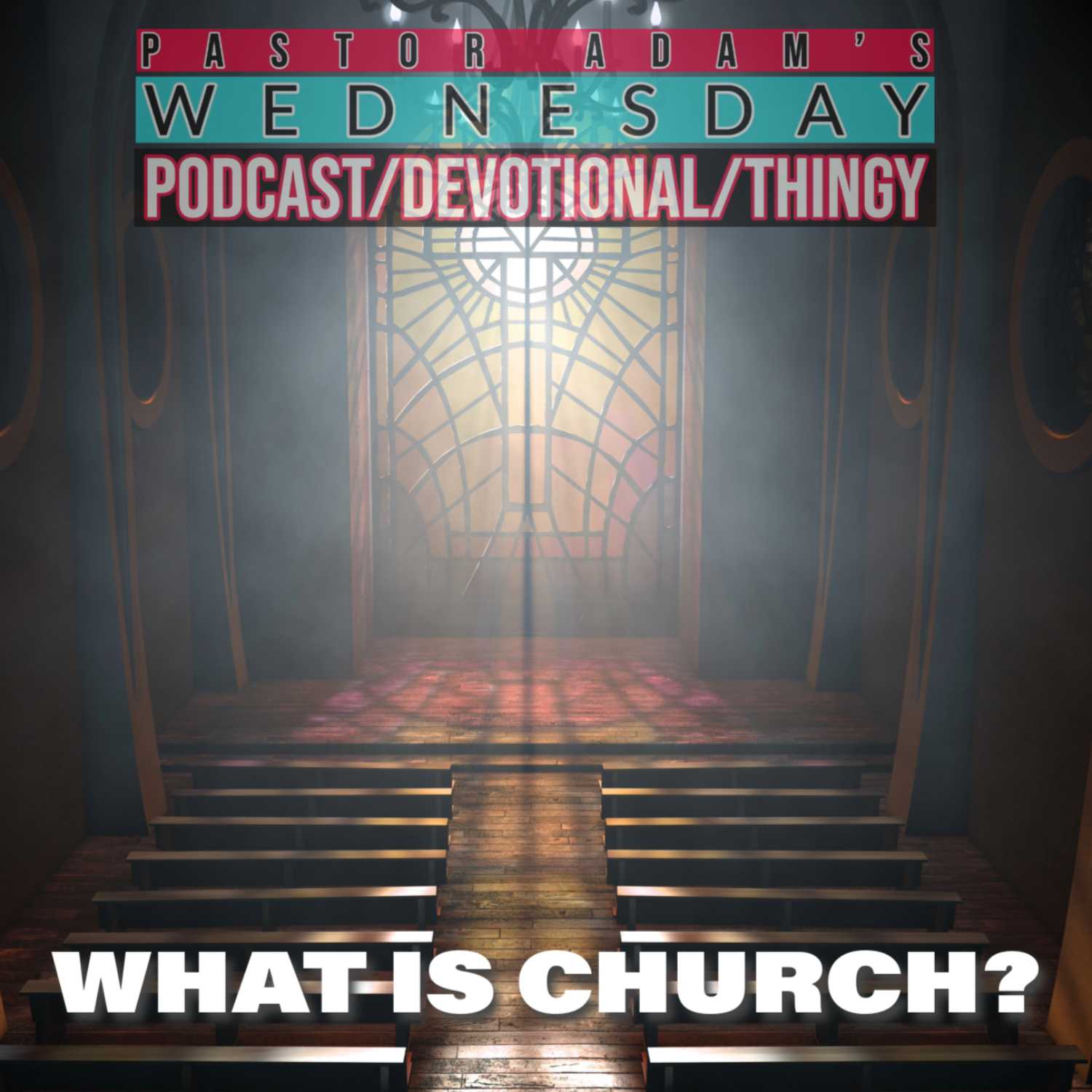 PASTOR ADAM\'S PODCAST