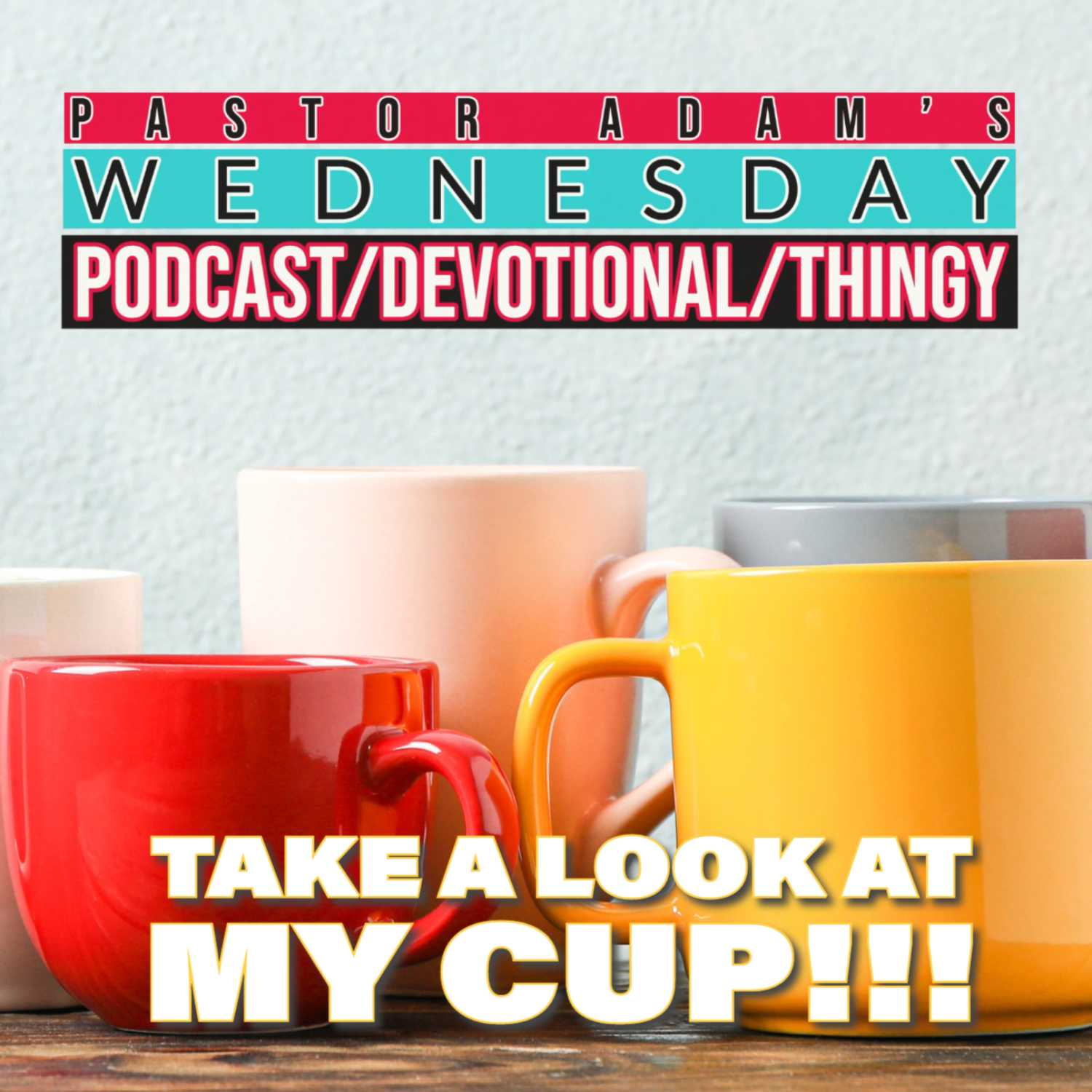 PASTOR ADAM\'S PODCAST