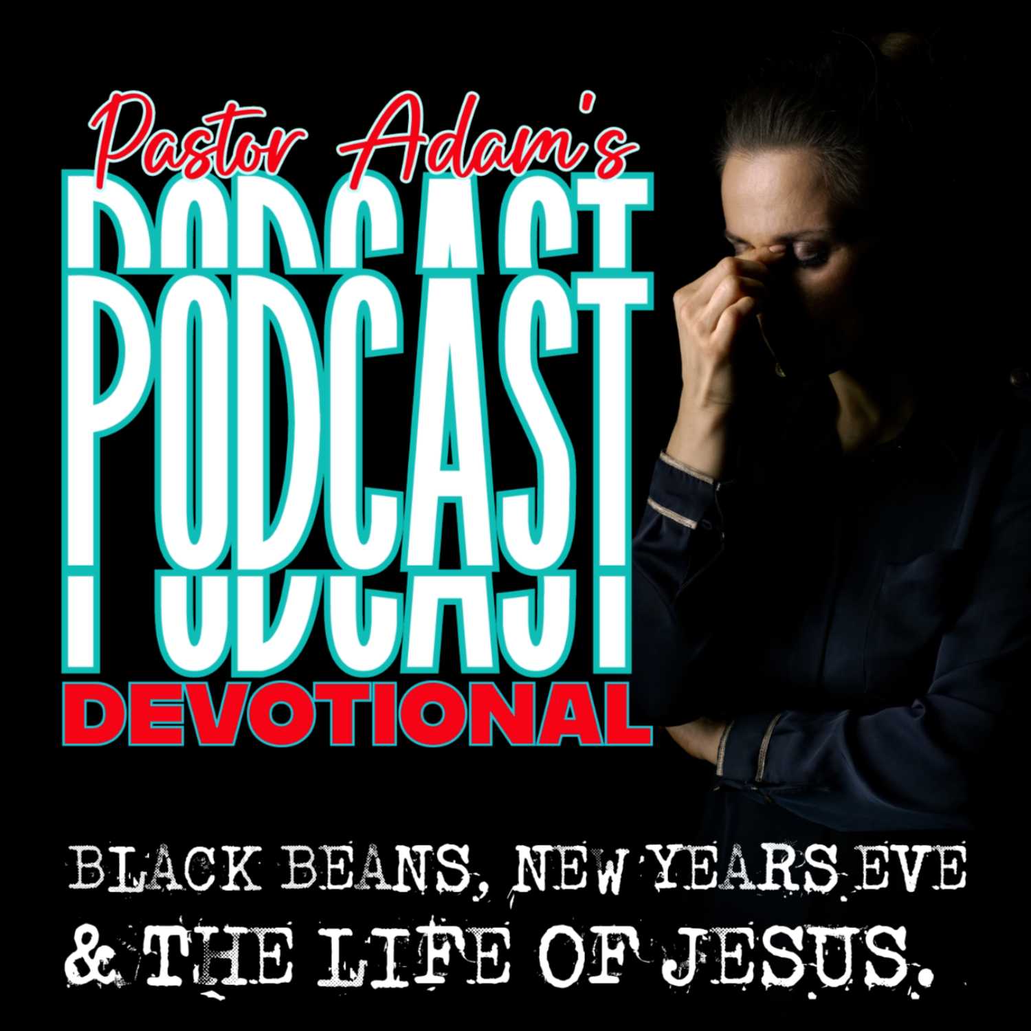 PASTOR ADAM\'S PODCAST