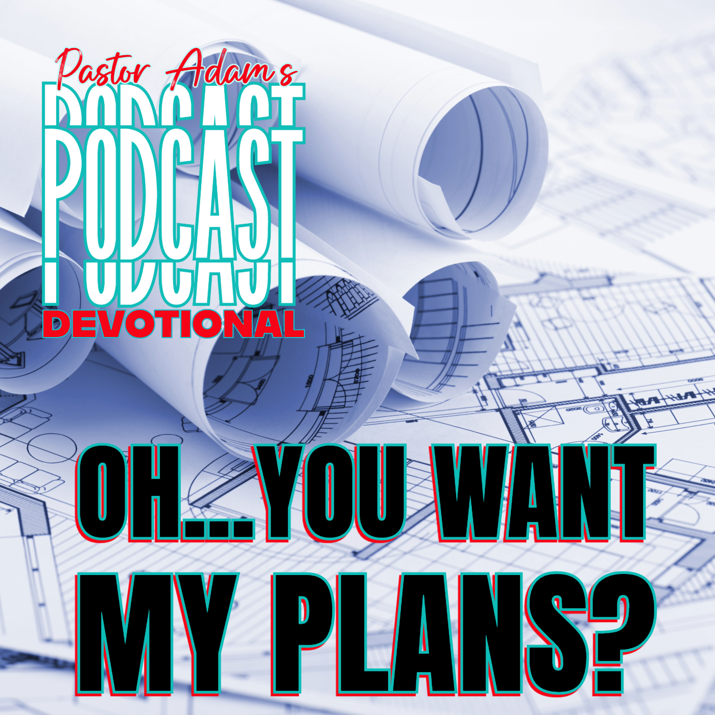 PASTOR ADAM\'S PODCAST