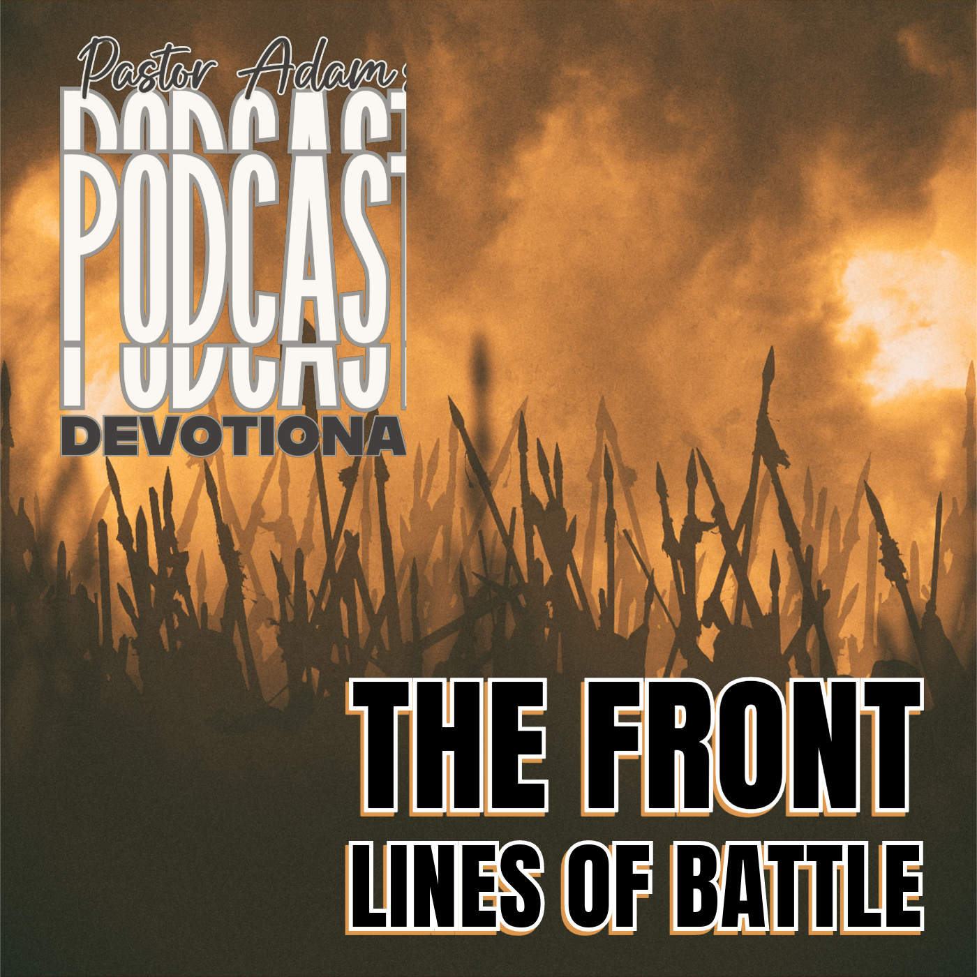 PASTOR ADAM\'S PODCAST