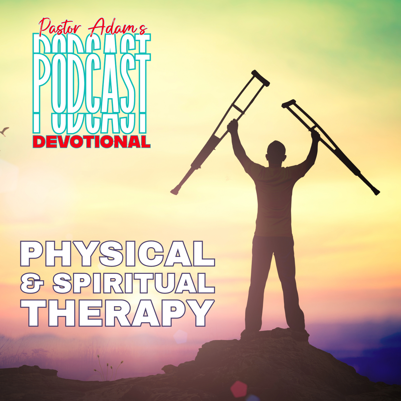 PASTOR ADAM\'S PODCAST
