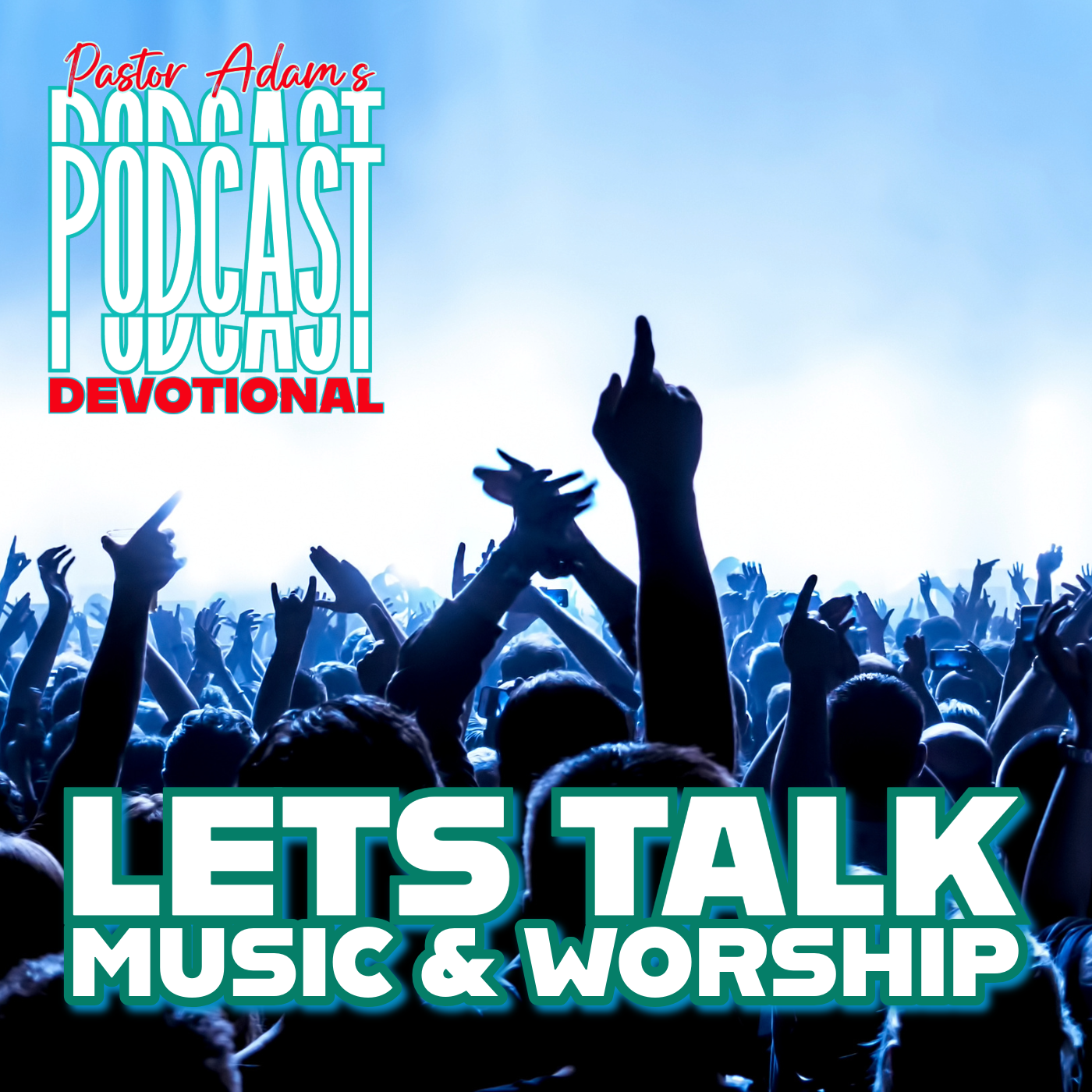 PASTOR ADAM\'S PODCAST