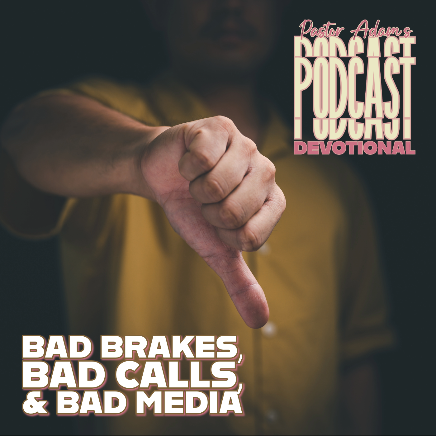 PASTOR ADAM\'S PODCAST