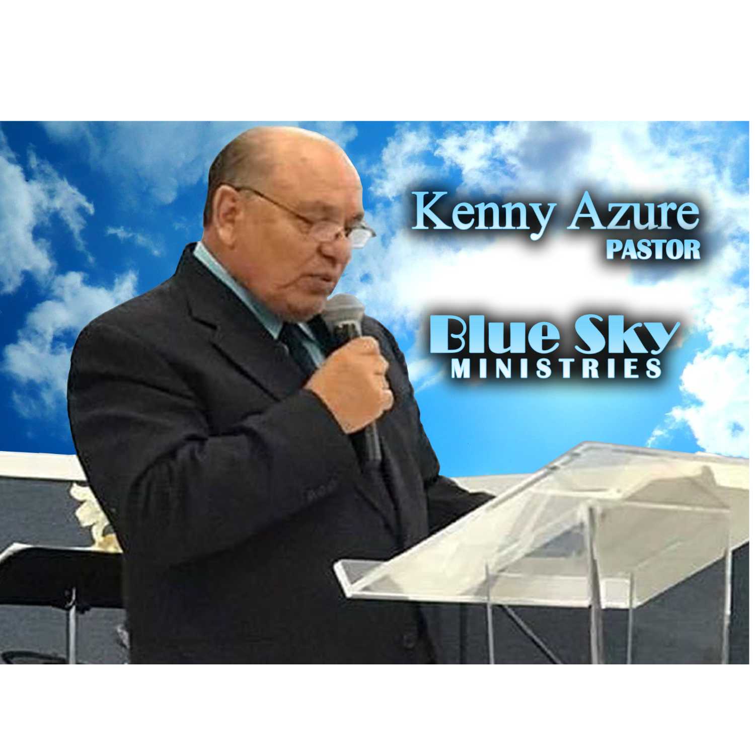 Blue Sky Ministries - Pastor Kenny Azure