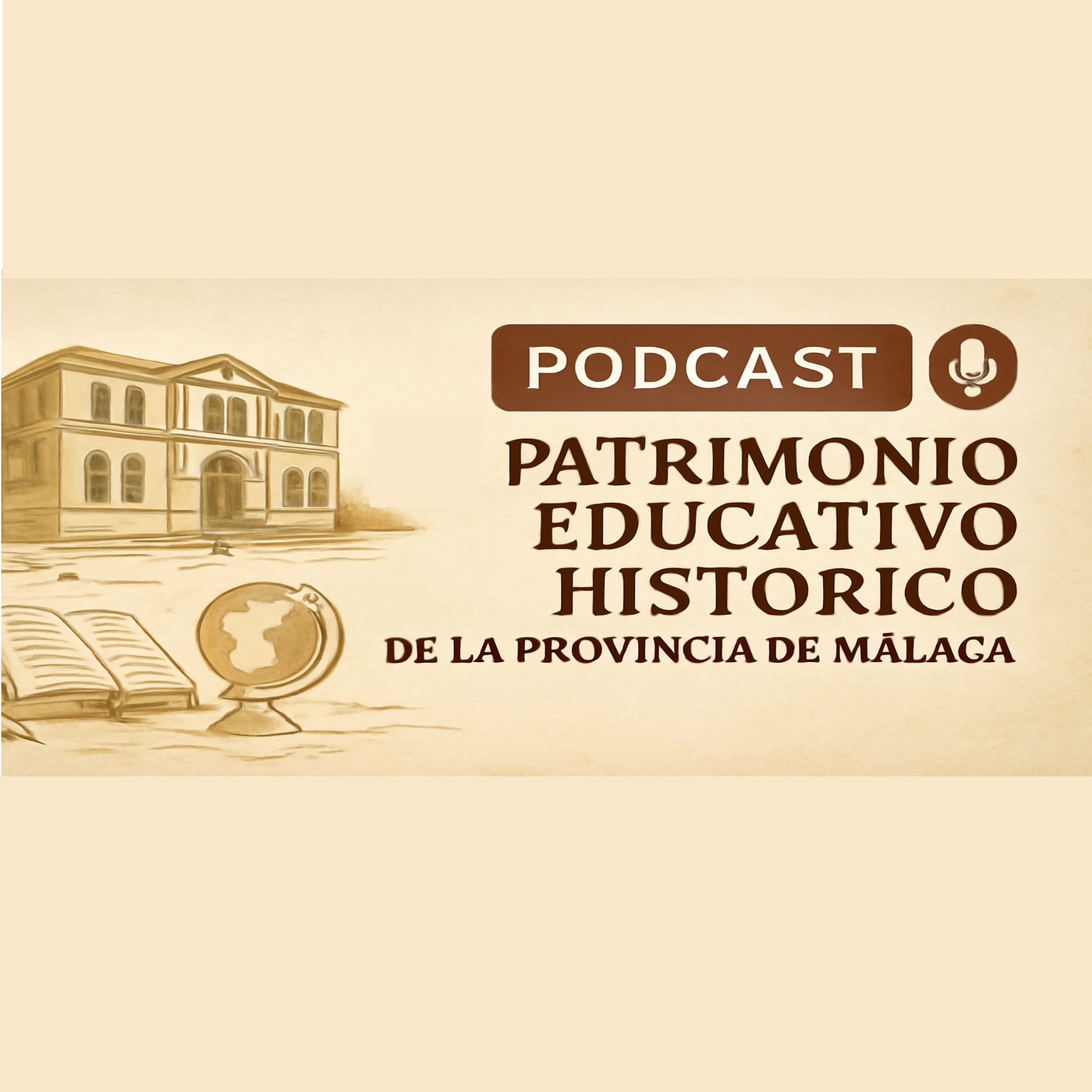 Patrimonio educativo Histórico de la provincia de Málaga podcast artwork