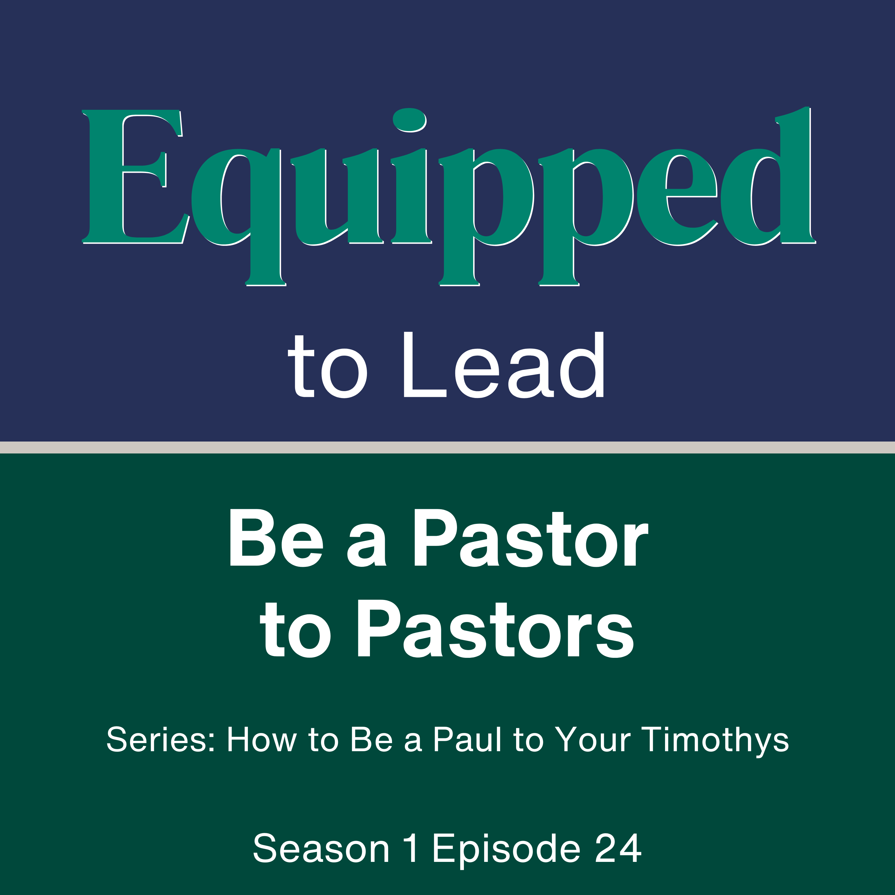 Paul to Timothy - EQUIPPED to Lead