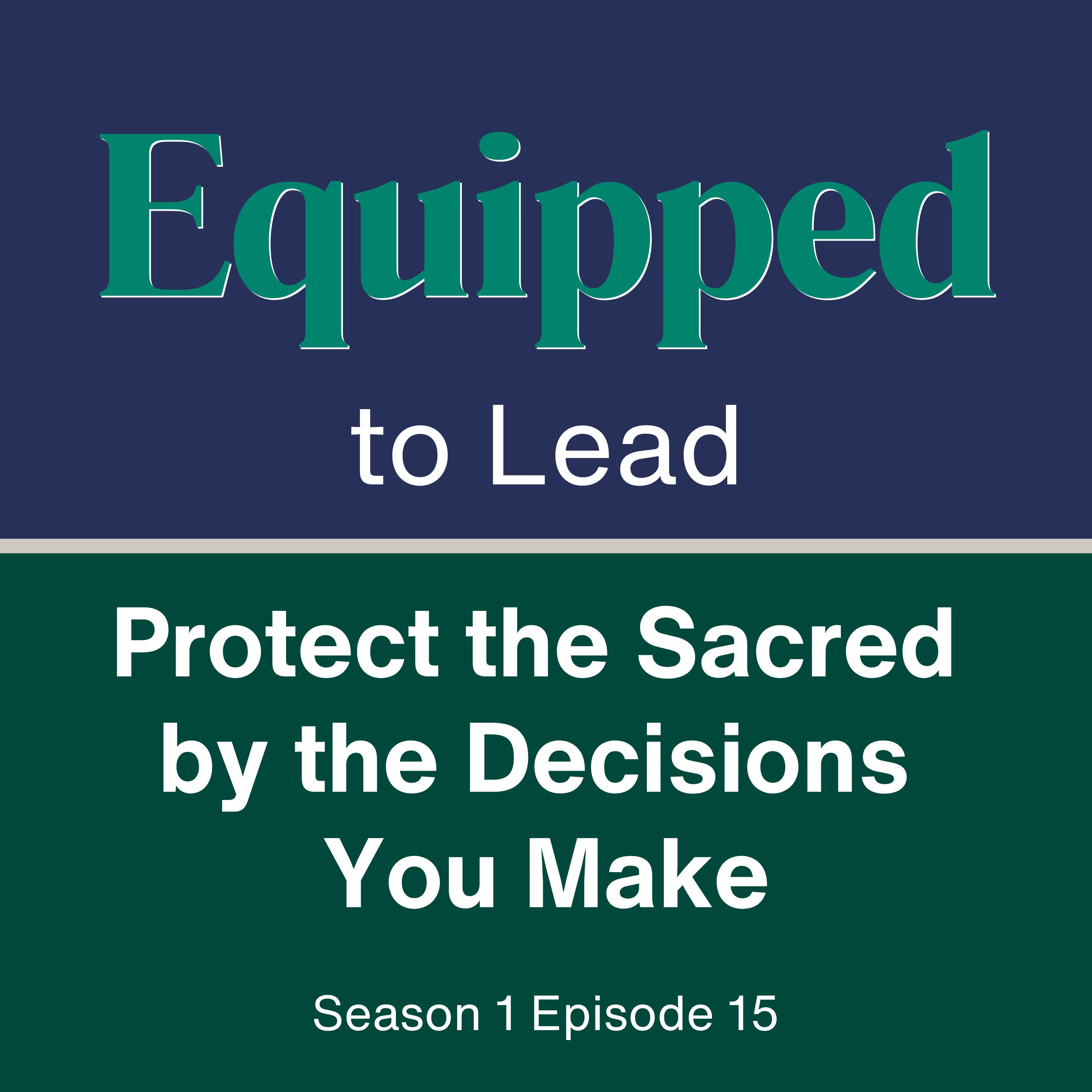Protect the Sacred by the Decisions You Make - August 2024 episode artwork