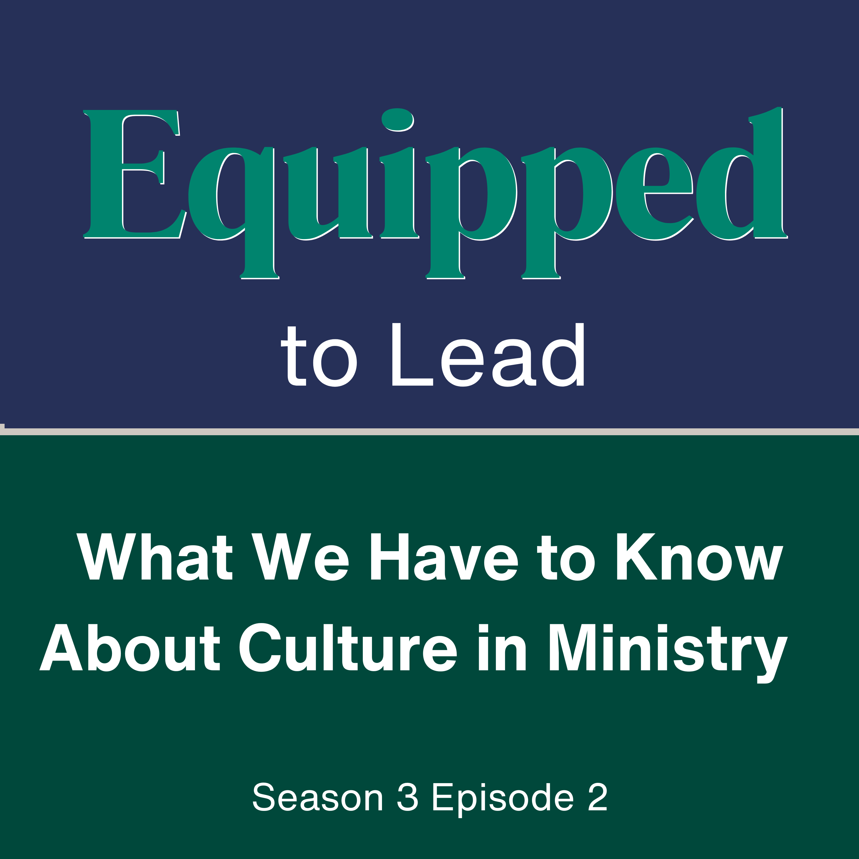 What We Have to Know About Culture in Ministry episode artwork