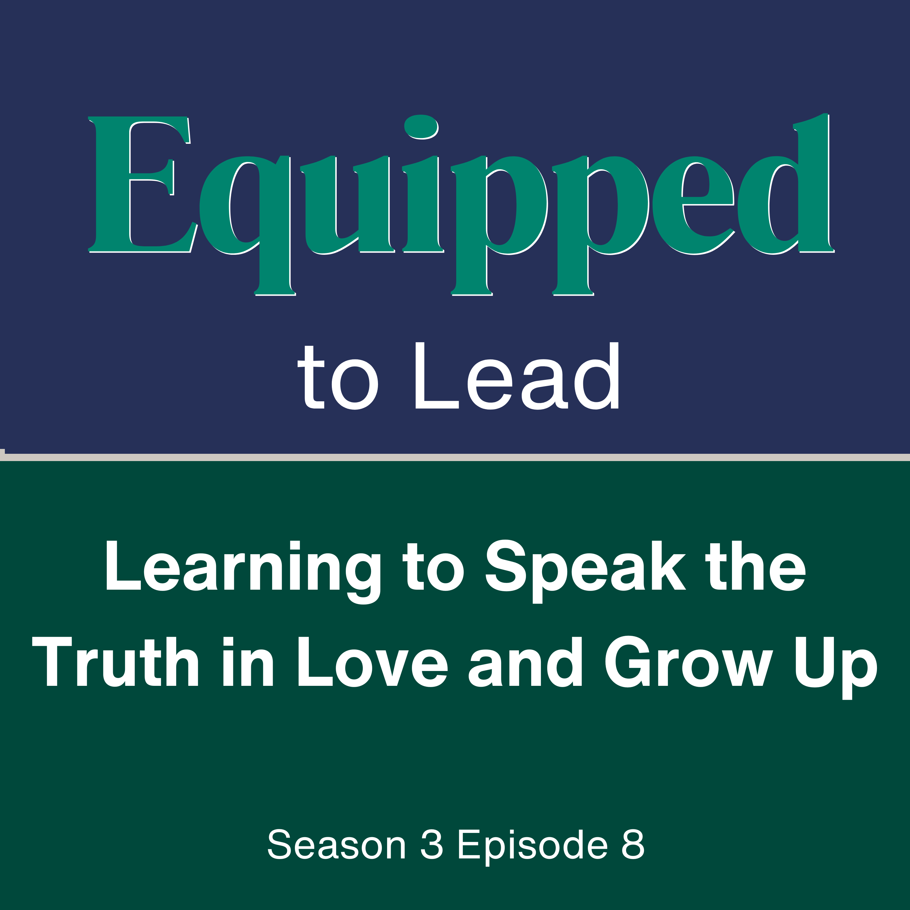Learning to Speak the Truth in Love and Grow Up episode artwork