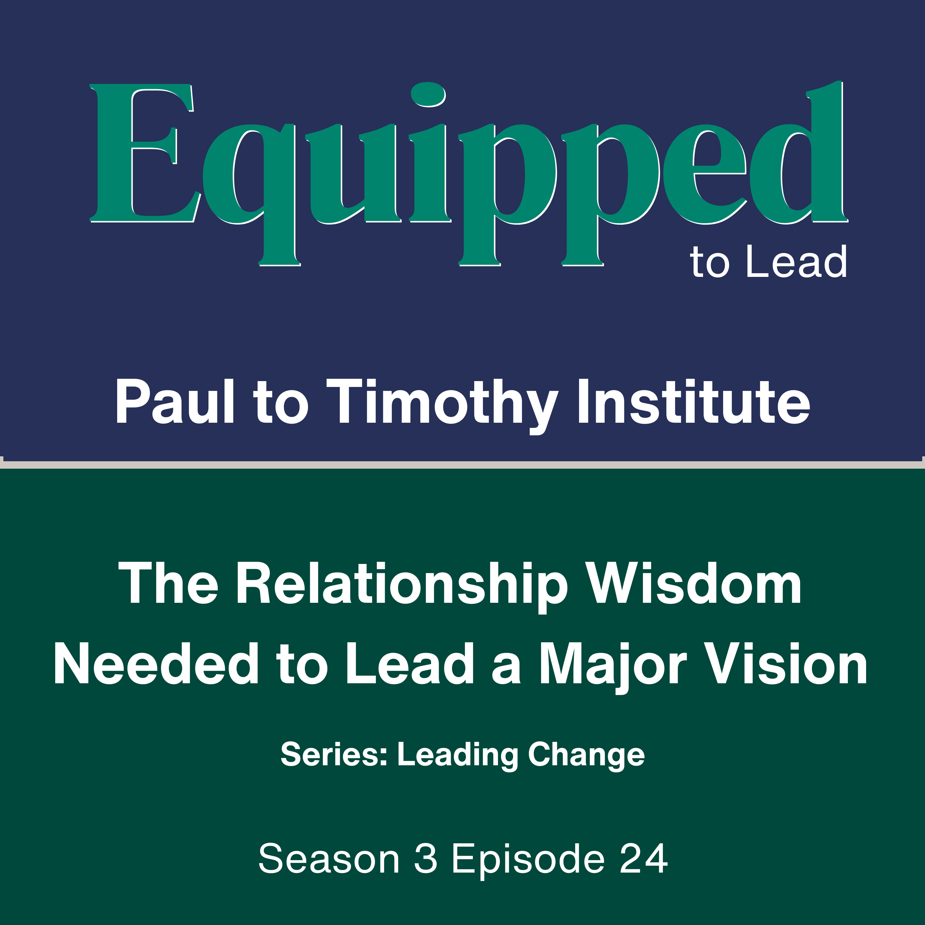 The Relationship Wisdom Needed to Lead a Major Vision episode artwork