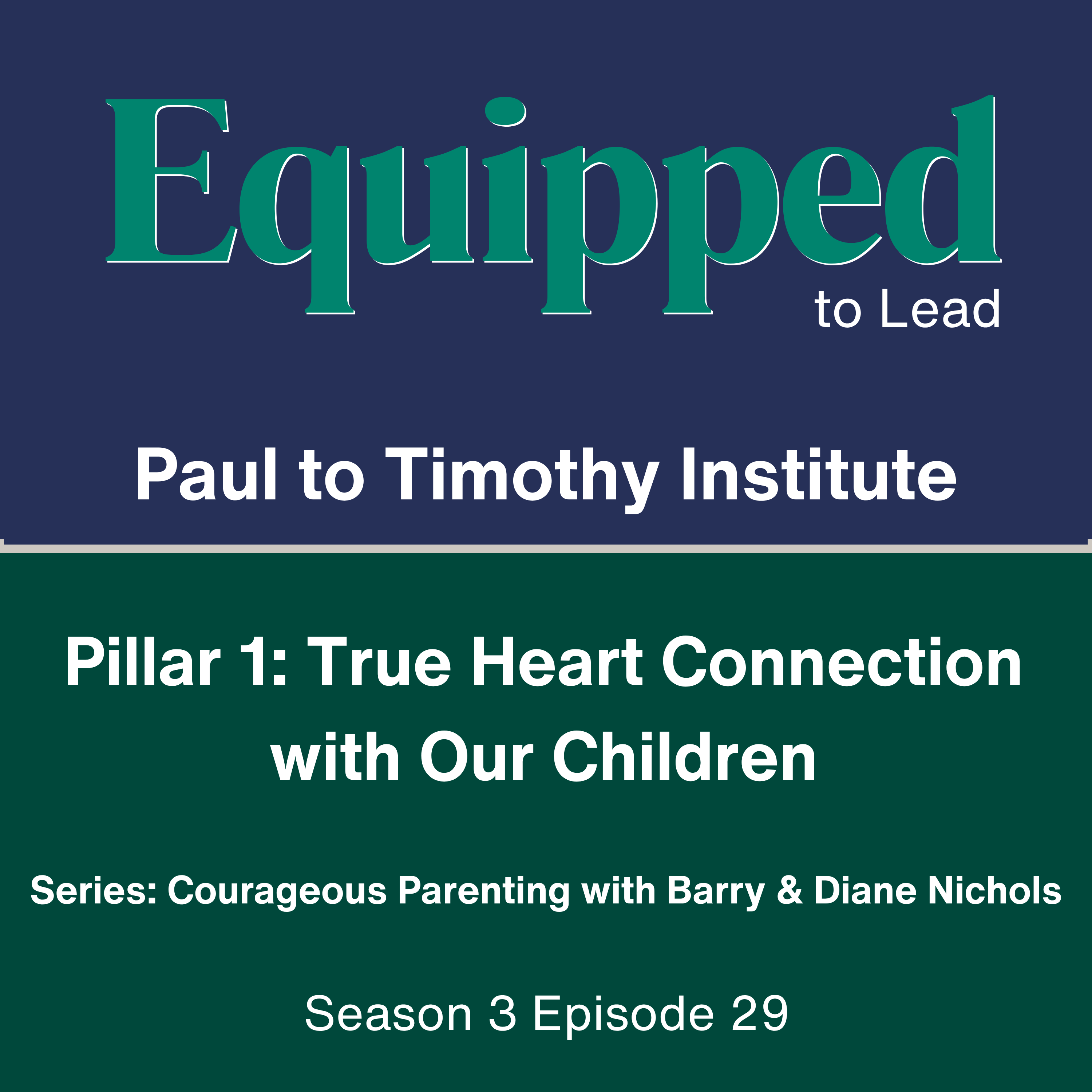 Pillar 1: True Heart Connection with Our Children episode artwork