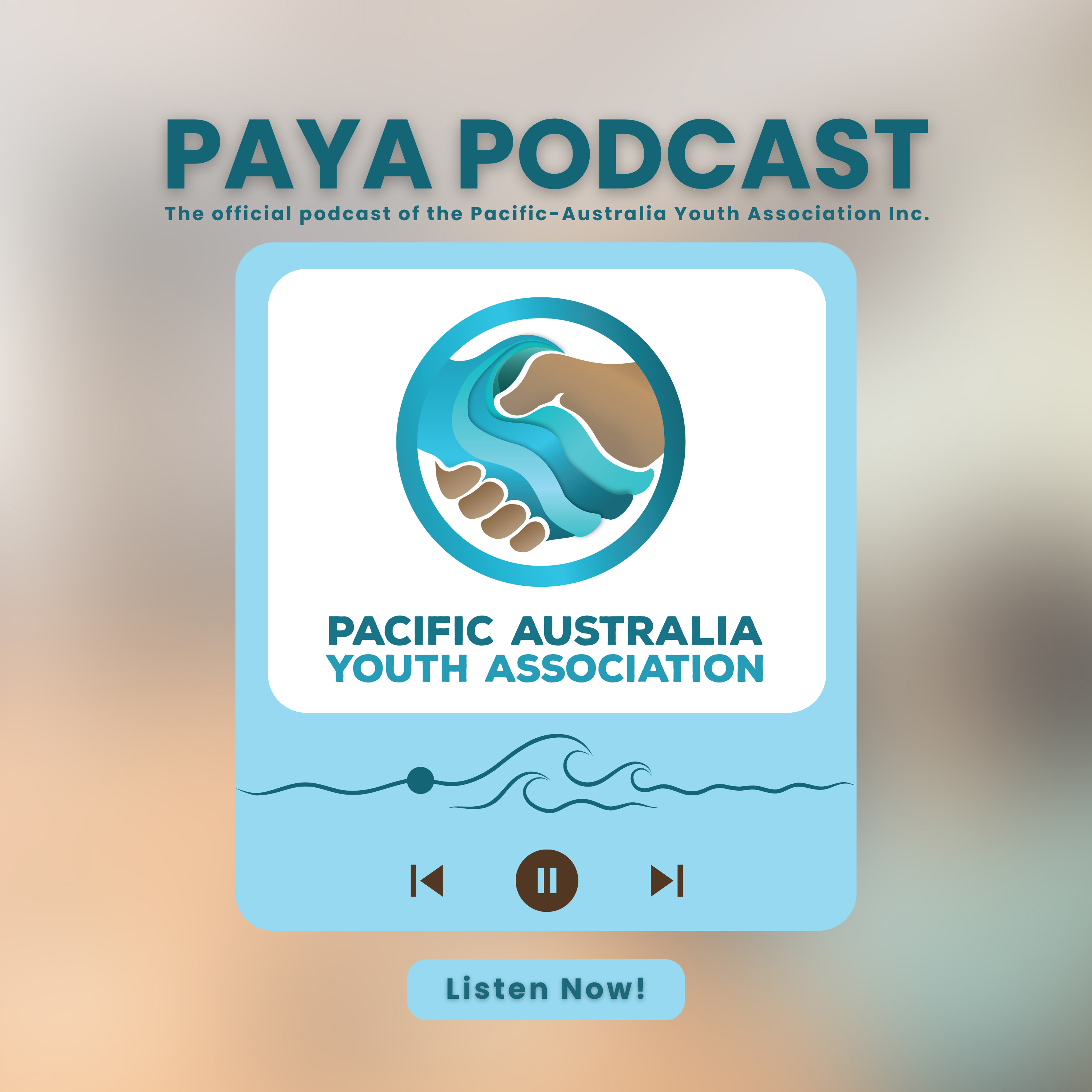 PAYA Podcast: The official podcast of the Pacific-Australia Youth Association Inc. (PAYA)
