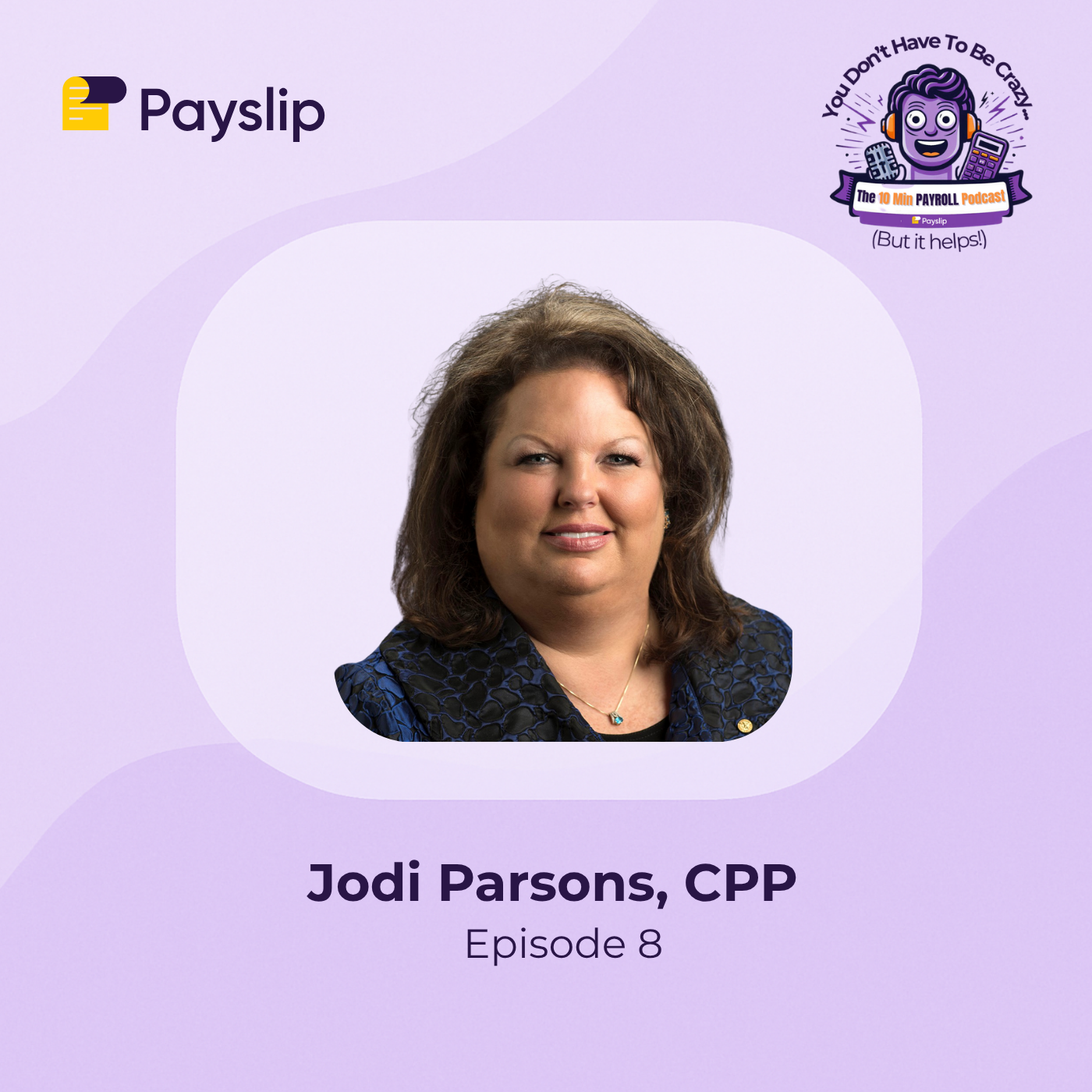 You Don\'t Have to Be Crazy, The 10 Minute Payroll Podcast.