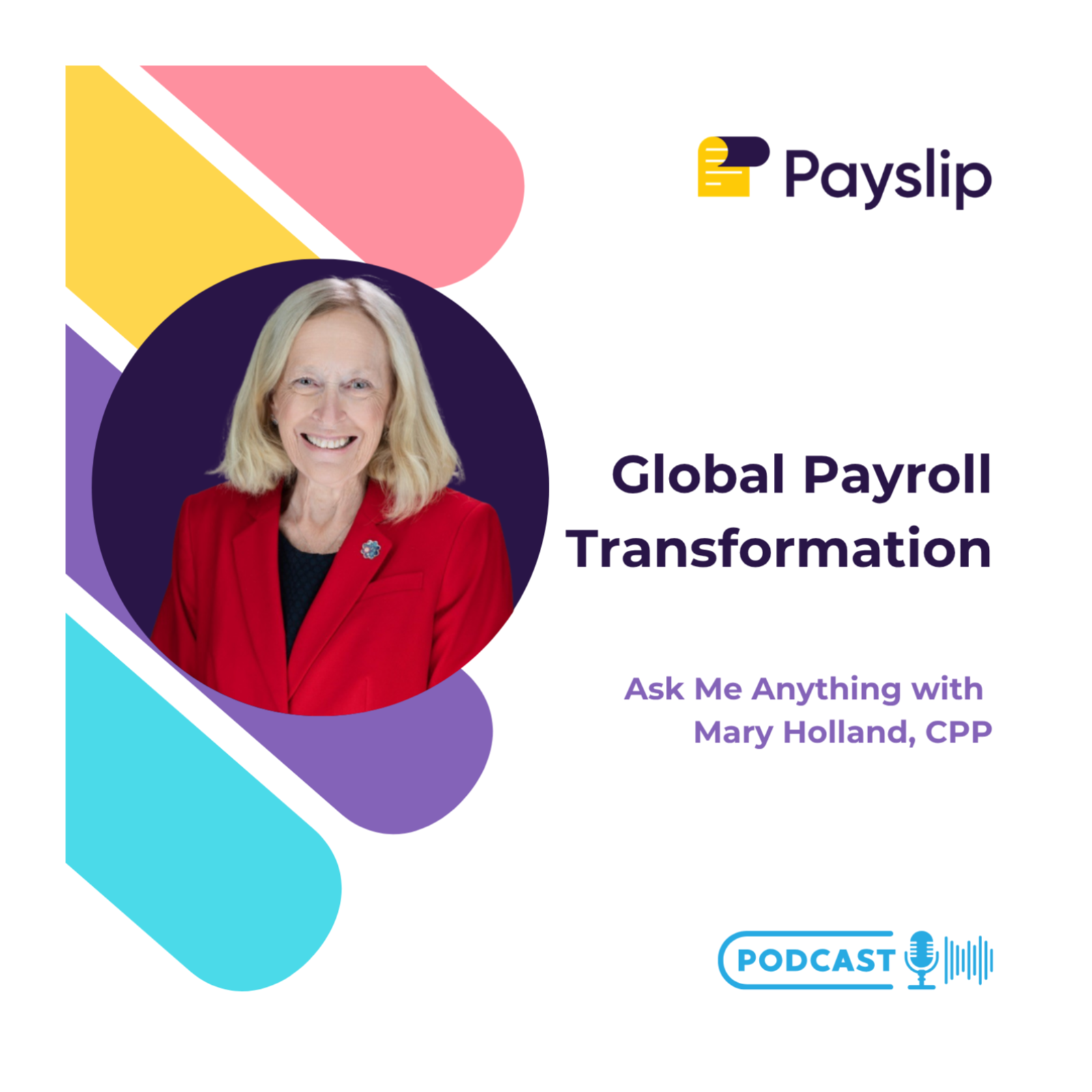 Global Payroll Transformation - Ask Me Anything with Mary Holland, CPP episode artwork