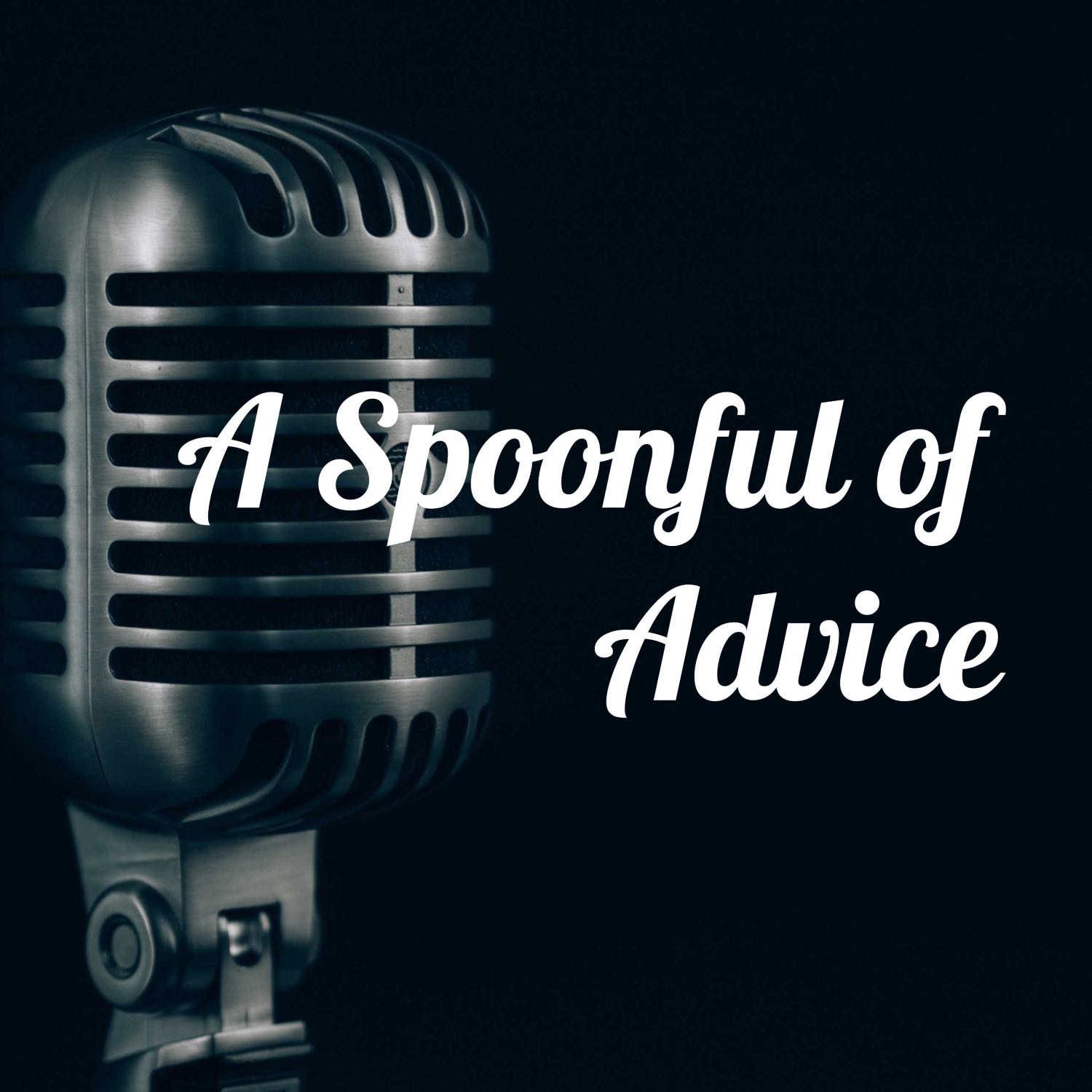 A Spoonful of Advice podcast artwork