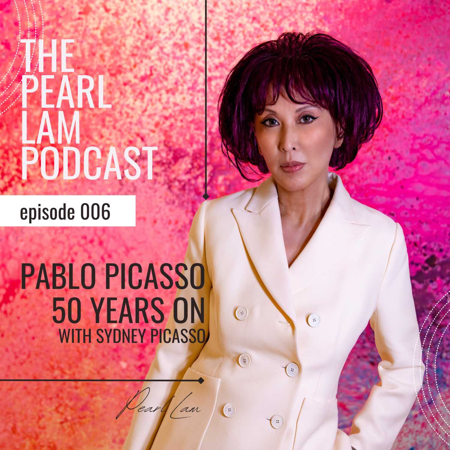 Pablo Picasso 50 Years On | With Sydney Picasso | The Pearl Lam Podcast