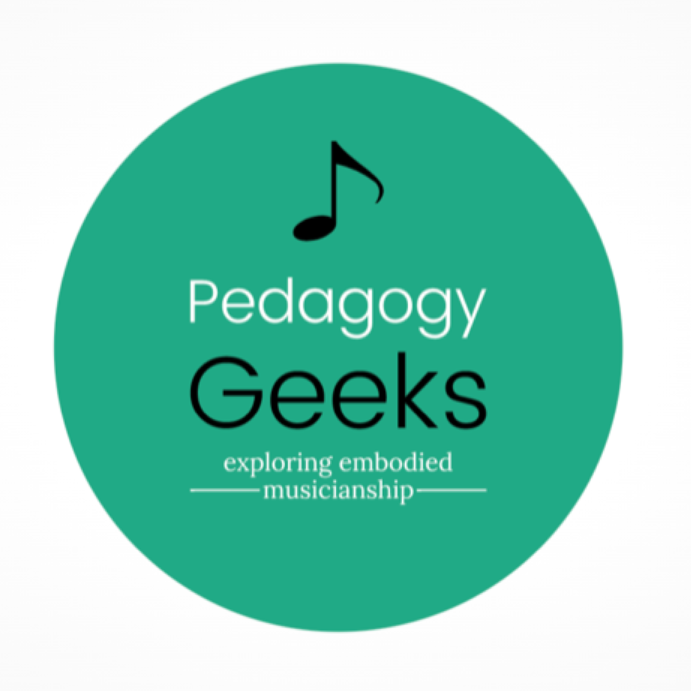 Pedagogy Geeks: Exploring Embodied Musicianship