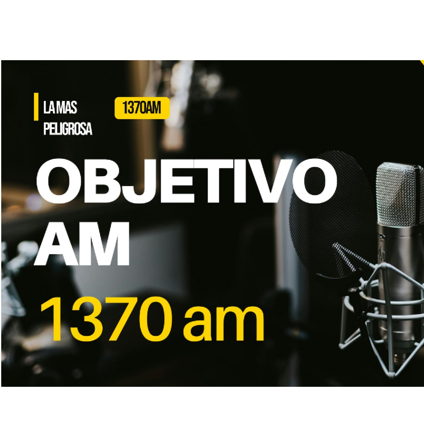 Radio 1370AM Peligrosa.mx Tlax/Pue ObjetivoAM 1370 AM