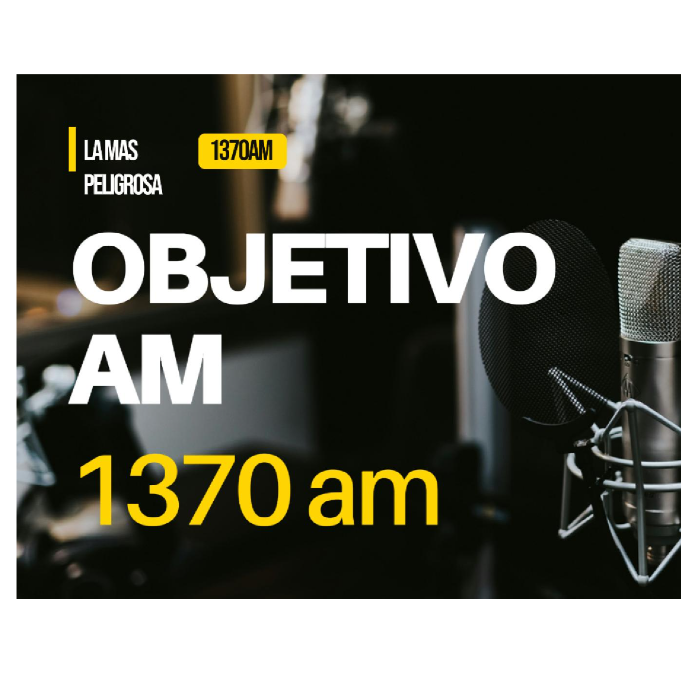 Radio 1370AM Peligrosa.mx Tlax/Pue ObjetivoAM 1370 AM