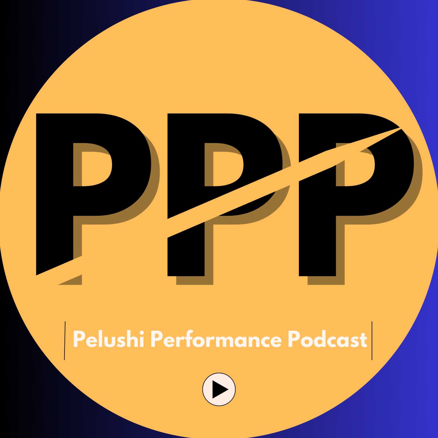 Pelushi Performance Podcast