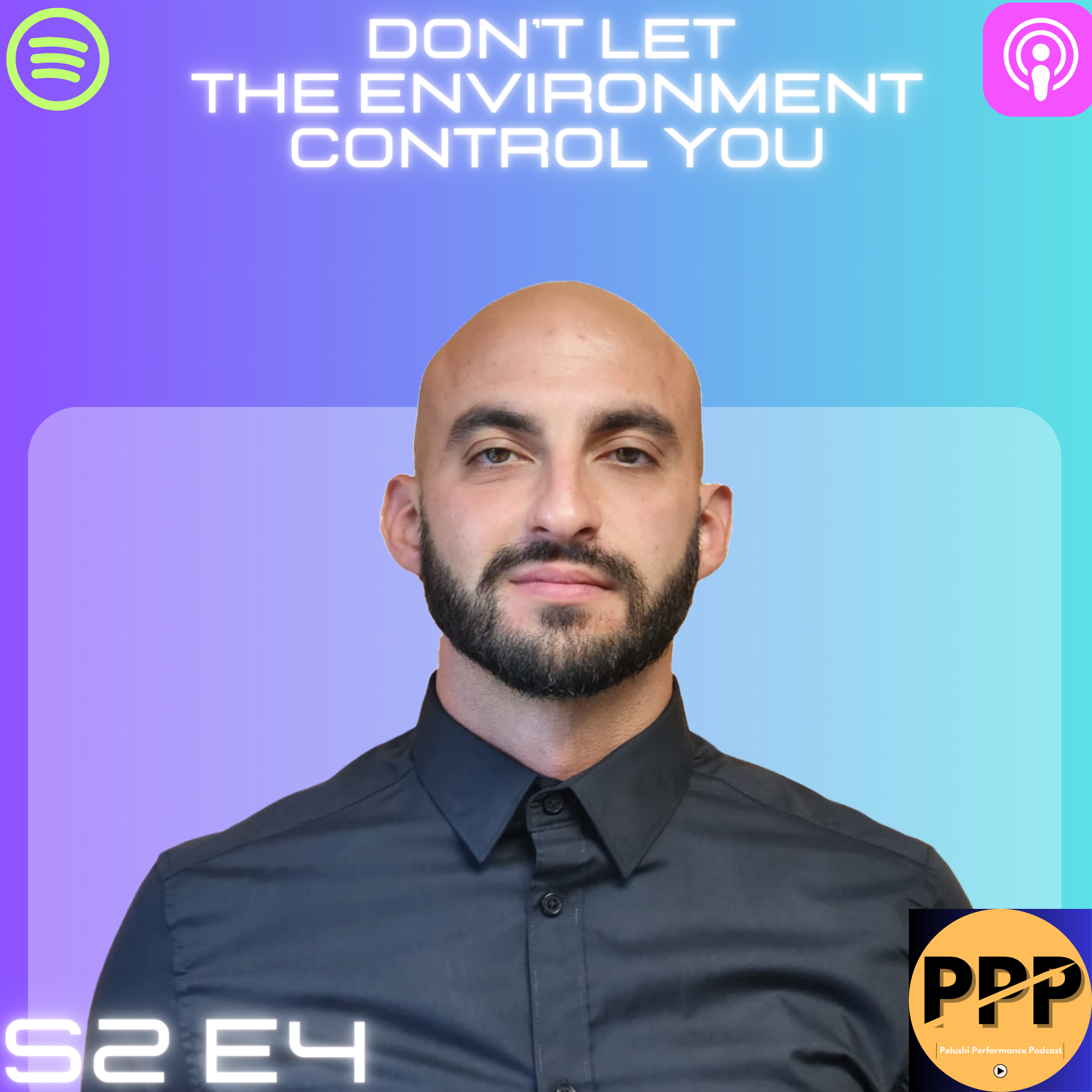 S2:E4- DON'T LET  THE ENVIRONMENT CONTROL YOU episode artwork