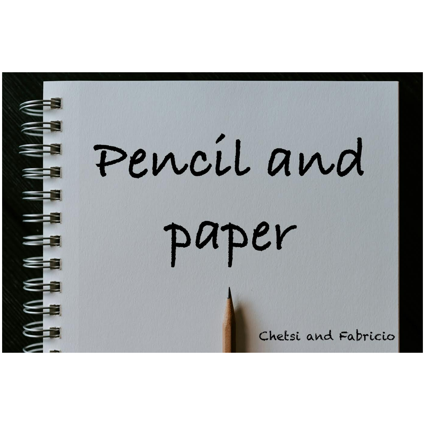 Pencil and Paper