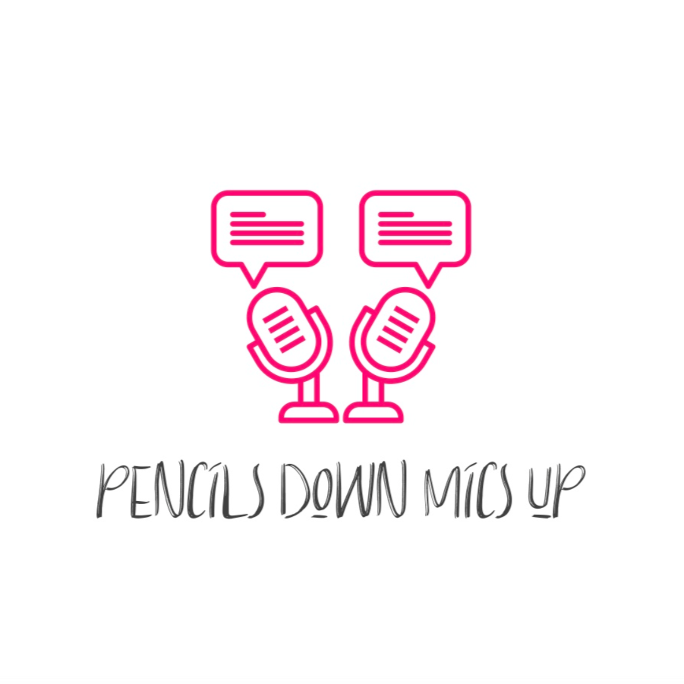 Welcome to Pencils Down Mics UP! episode artwork
