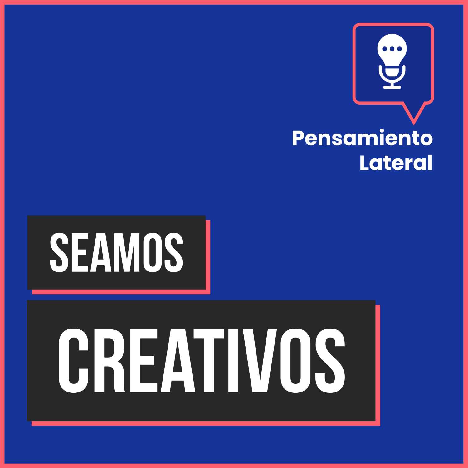 ¡Bienvenidos a Pensamiento Lateral!