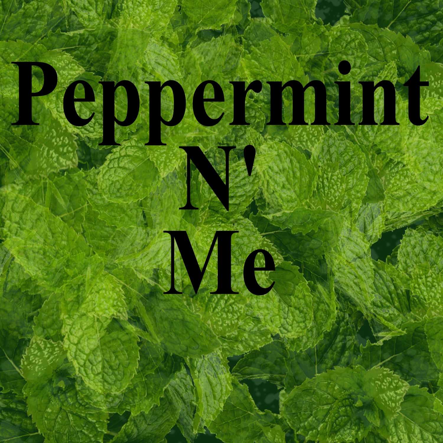 Peppermint N' Me