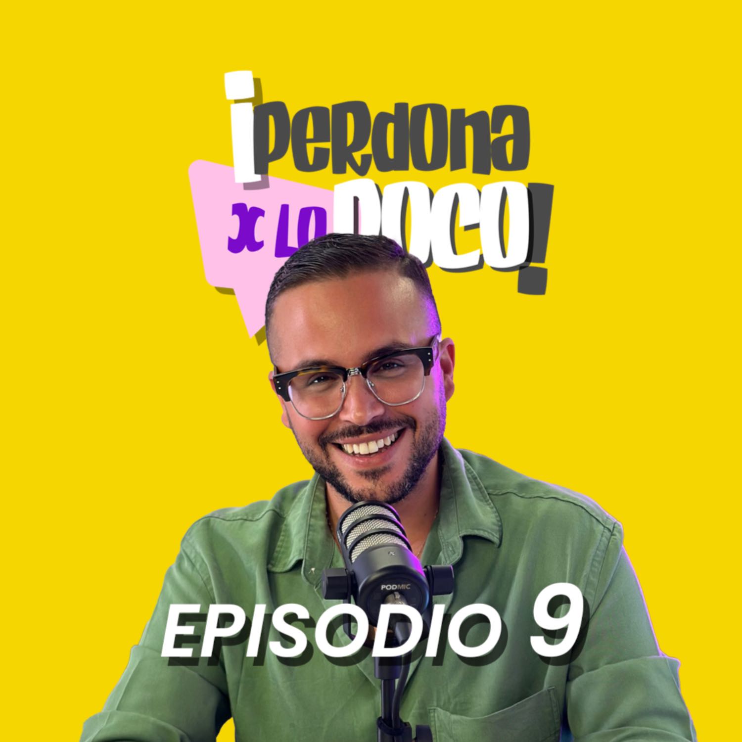 Perdona x lo poco Episodio 9 | JOSUÉ QUEVEDO