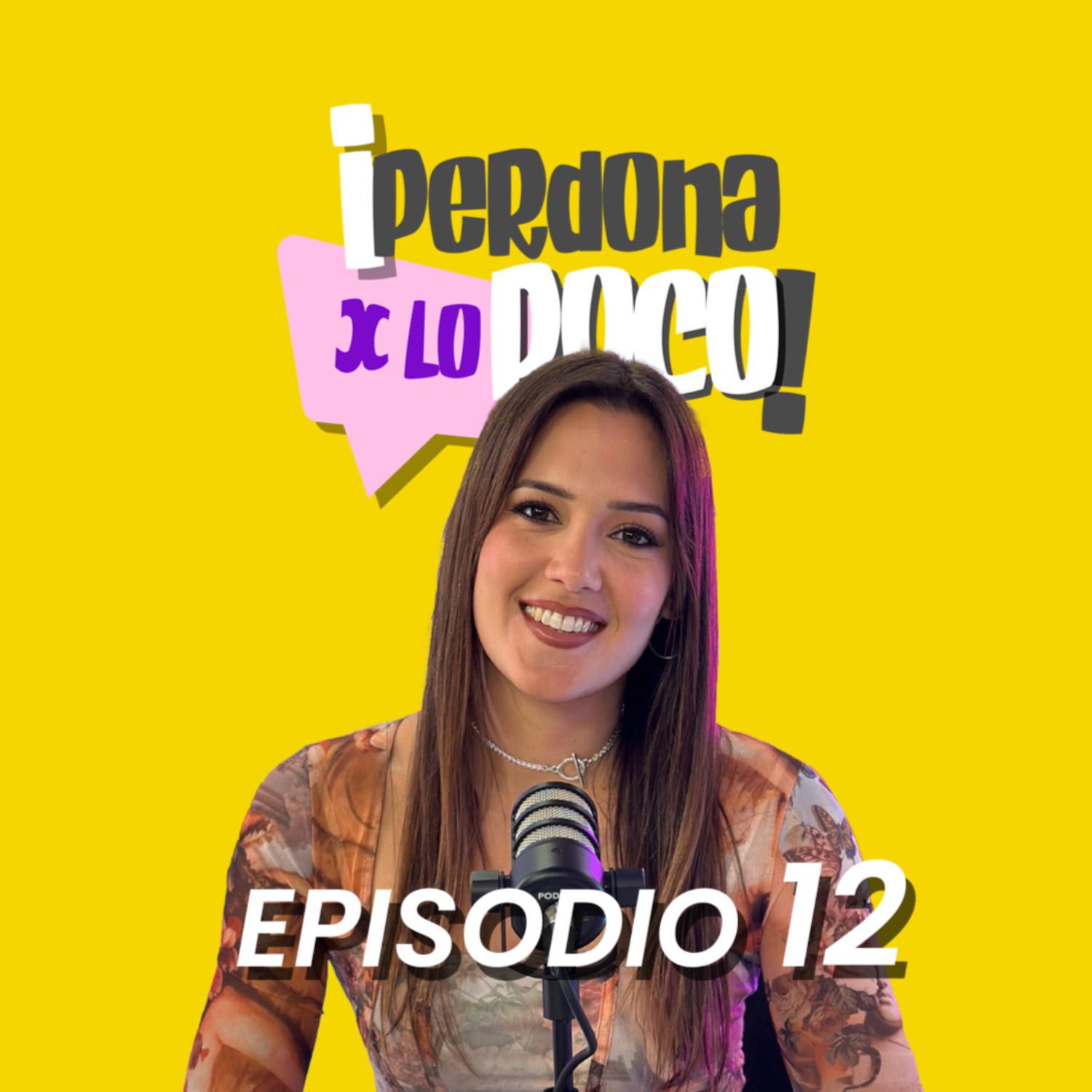 Perdona x lo poco Episodio 12 | BEATRIZ PÉREZ