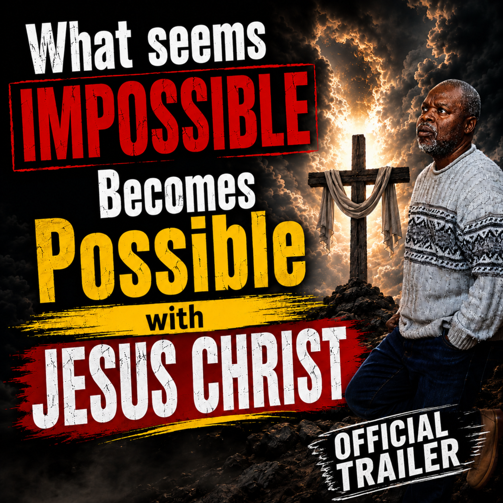What seems IMPOSSIBLE | Becomes Possible with JESUS CHRIST |   Official Trailer episode artwork