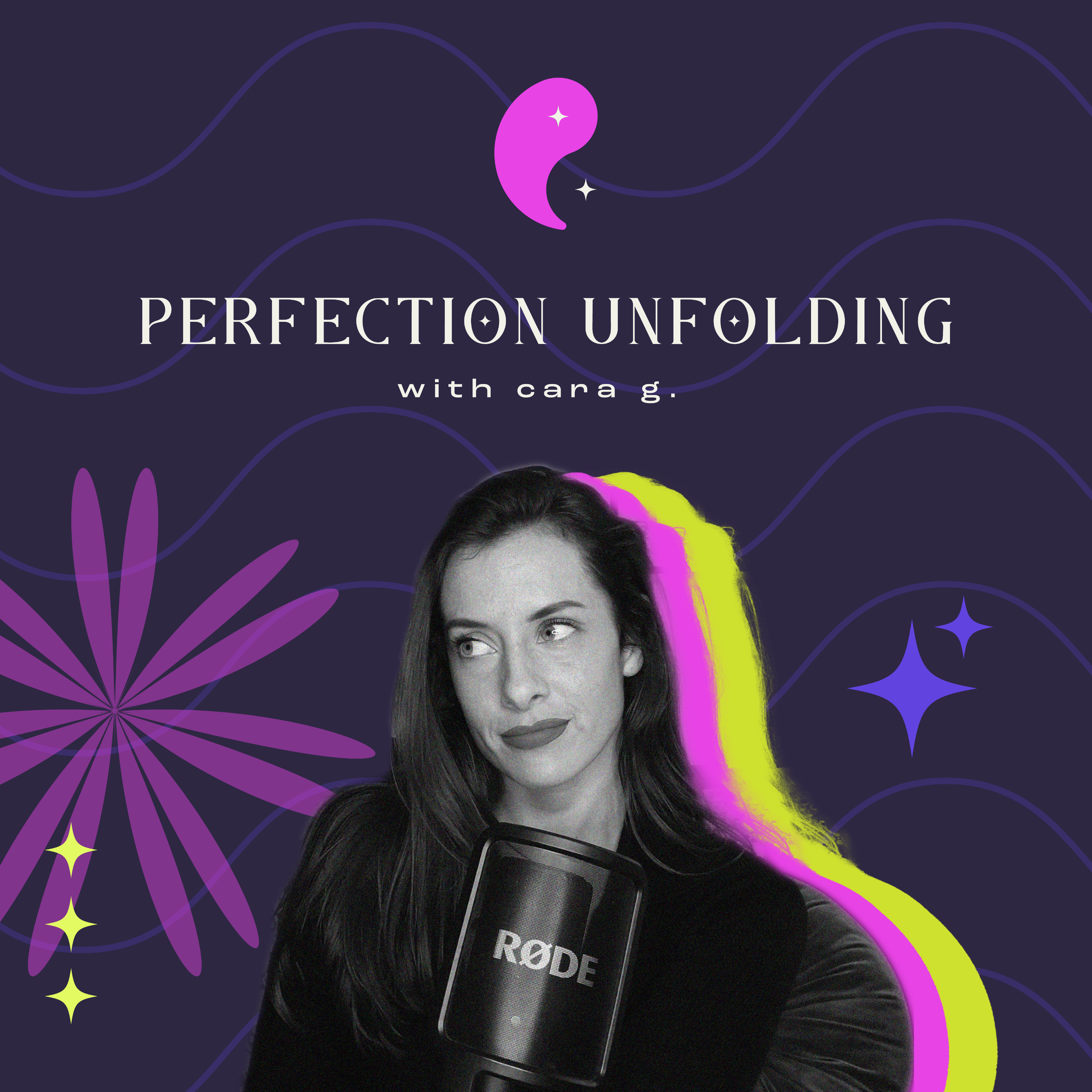 Perfection Unfolding with Cara G.