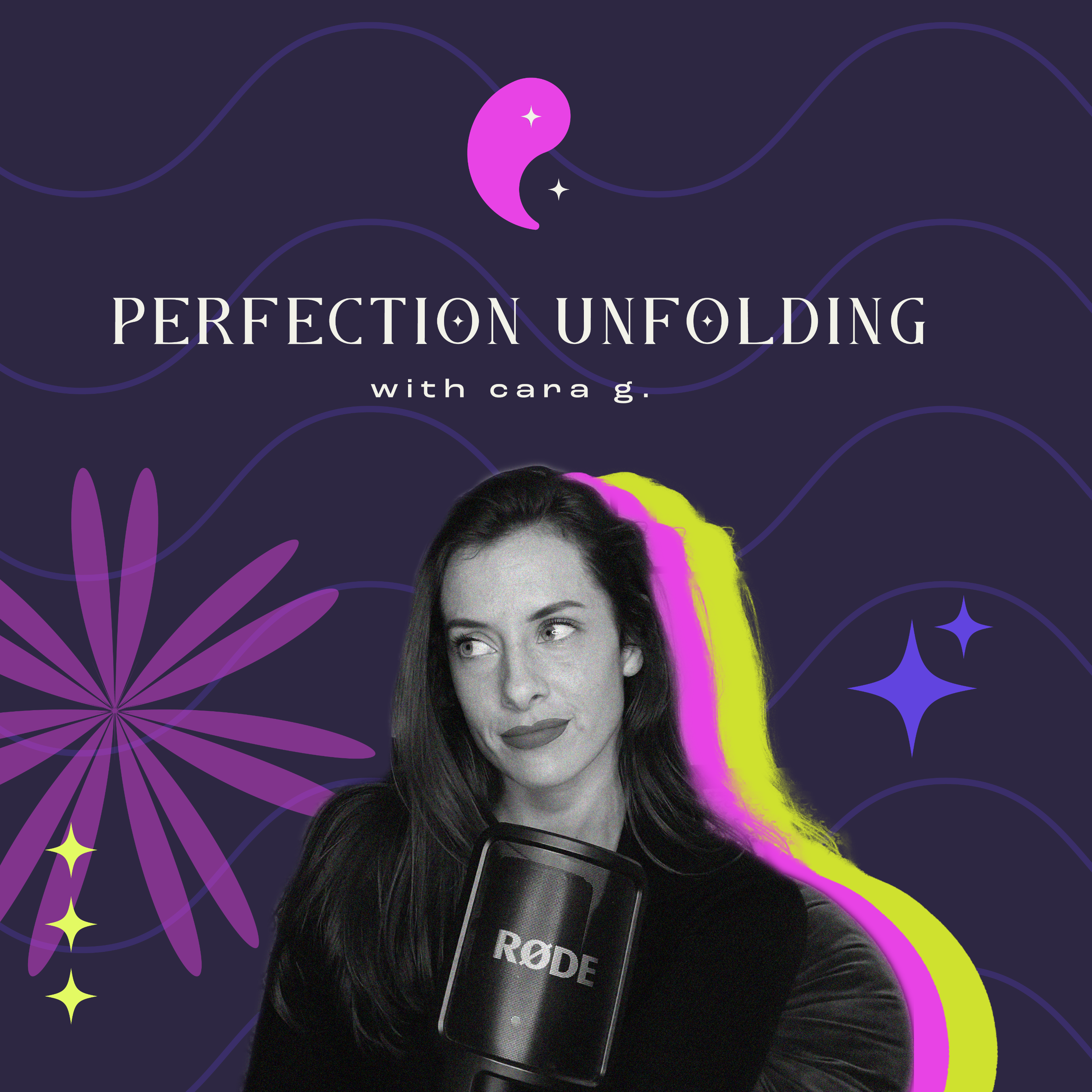 Perfection Unfolding with Cara G.