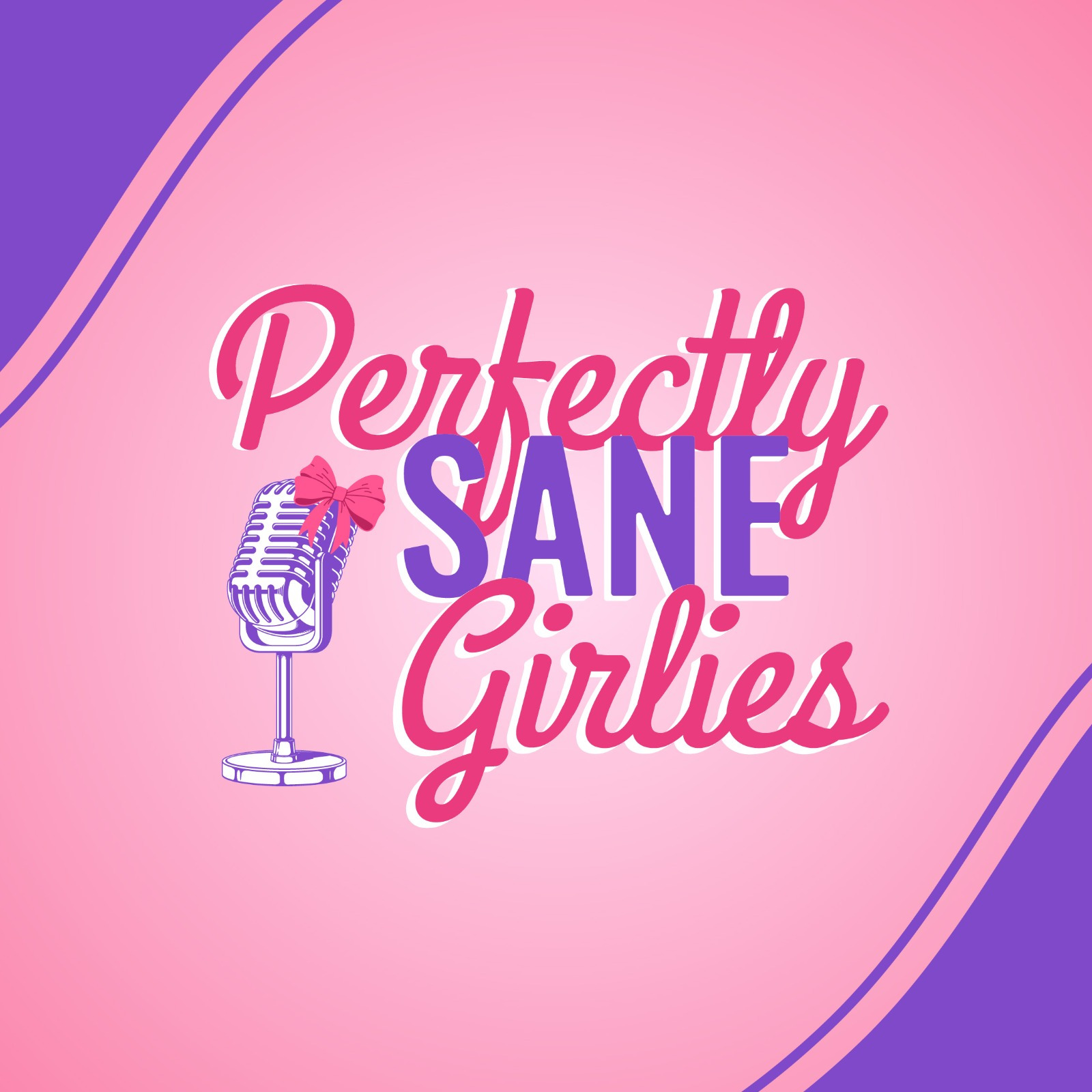Perfectly Sane Girlies