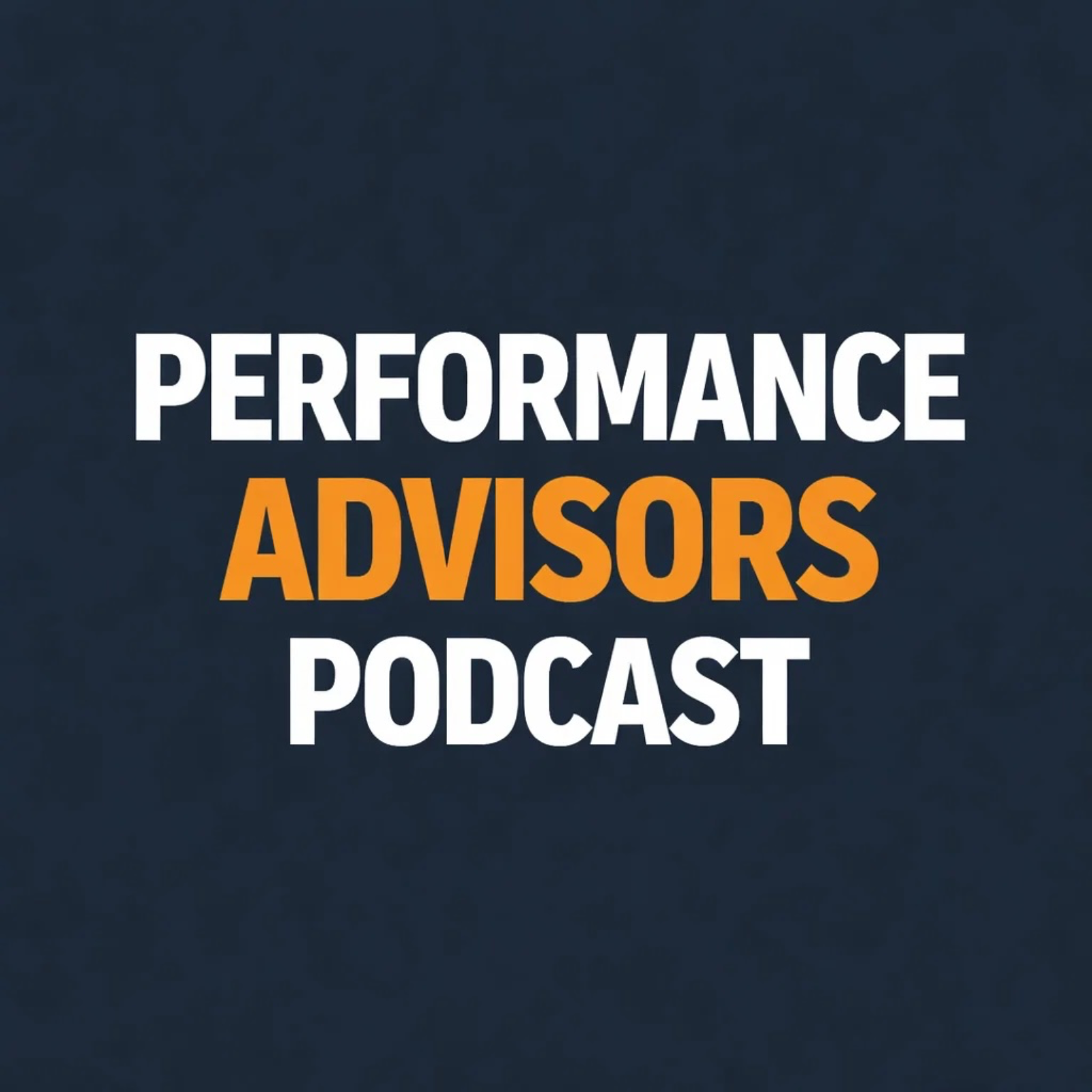 Performance Advisors Podcast