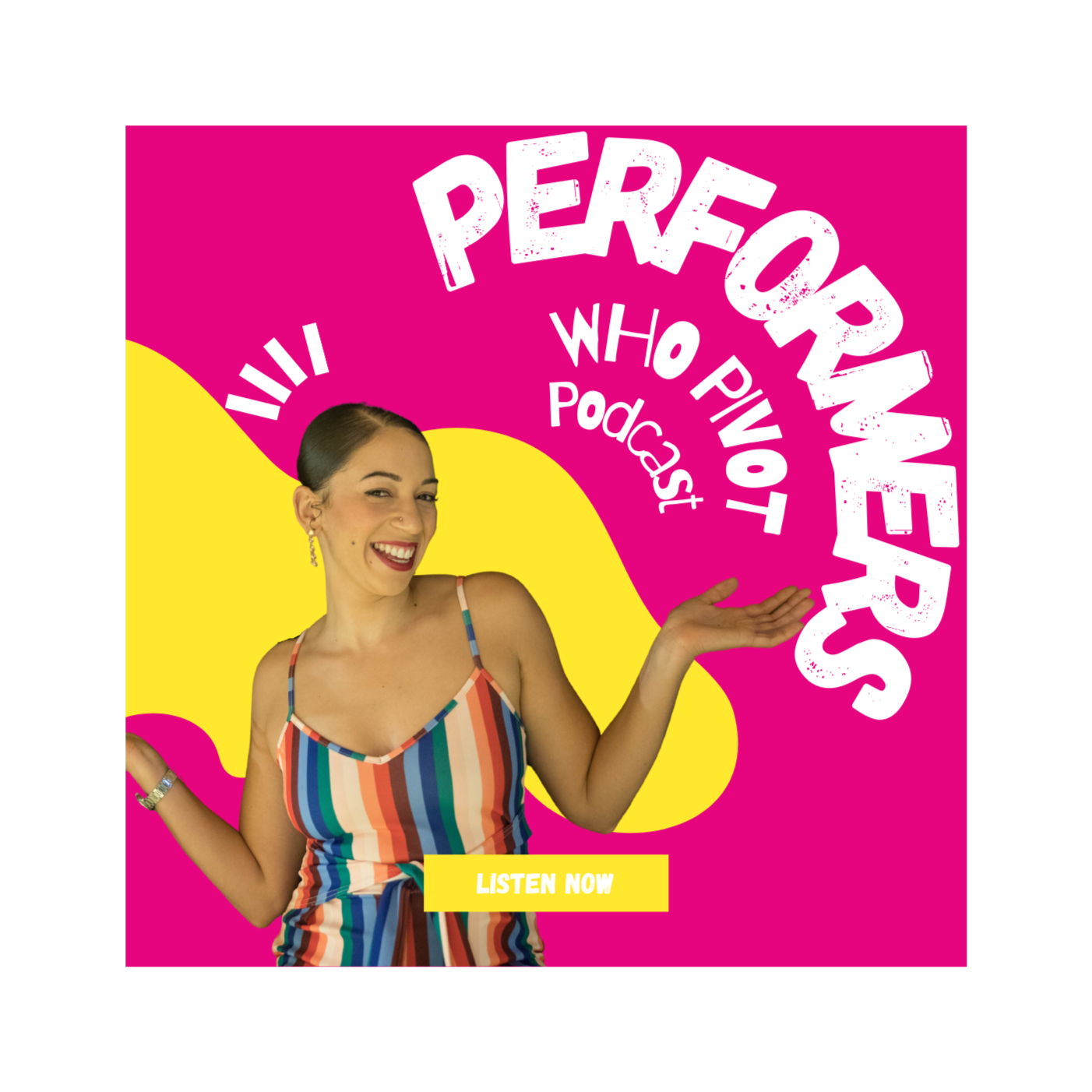 The Performers who Pivot Podcast 