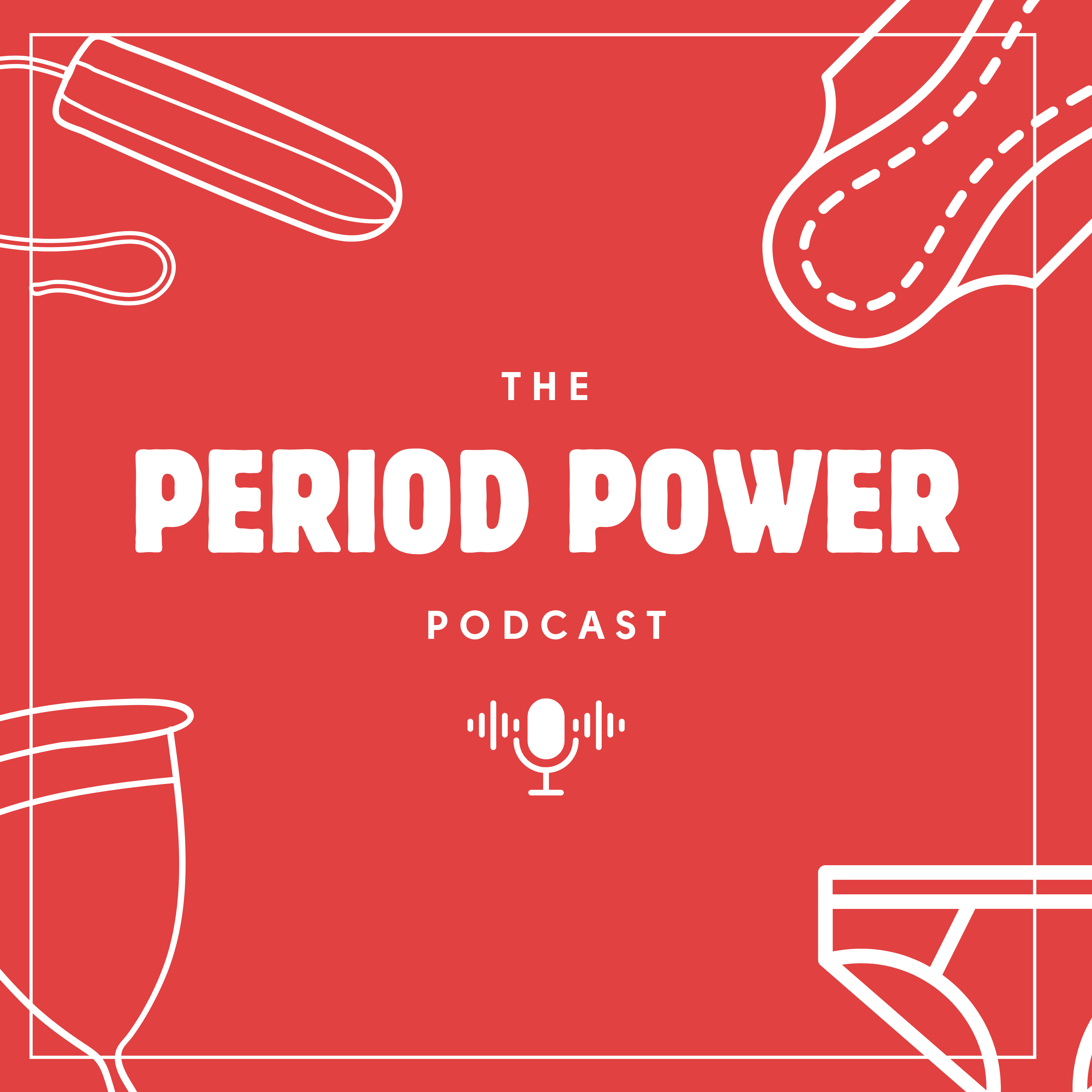 The Period Power Podcast