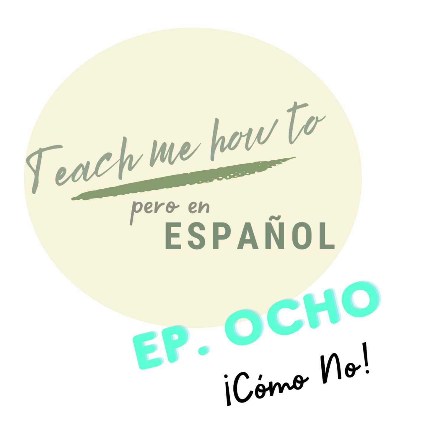 Episodio 8: ¡Cómo No! Episodio 8: ¡Cómo No!