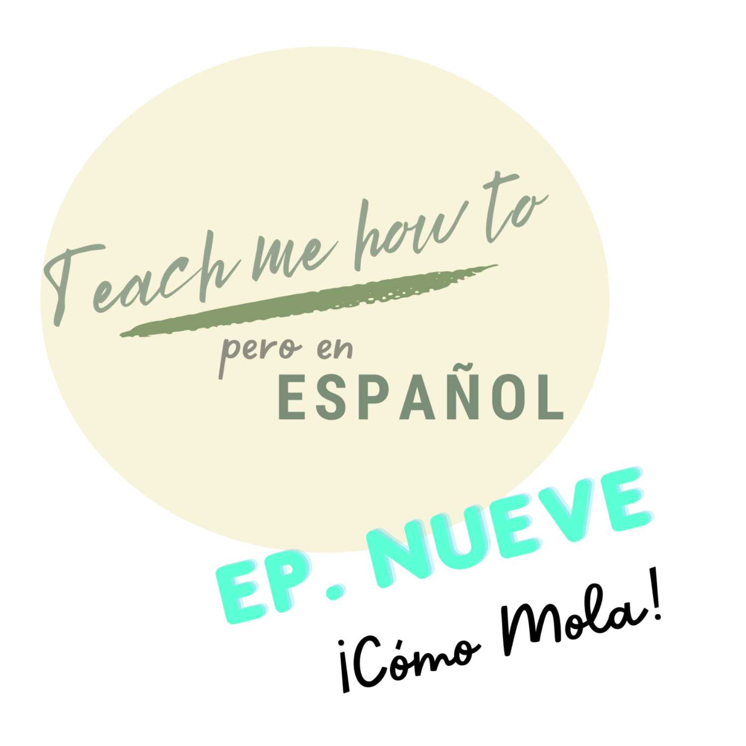 Episodio 9: ¡Cómo Mola! Episodio 9: ¡Cómo Mola!