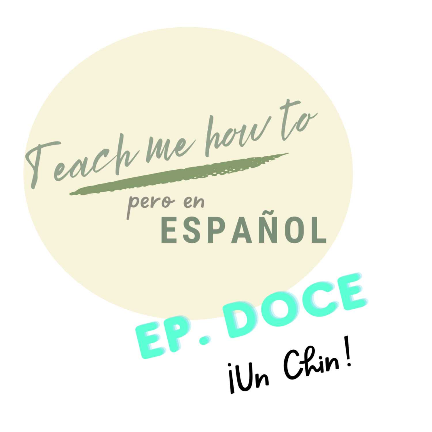 Episodio 12: ¡Un chin! Episodio 12: ¡Un chin!