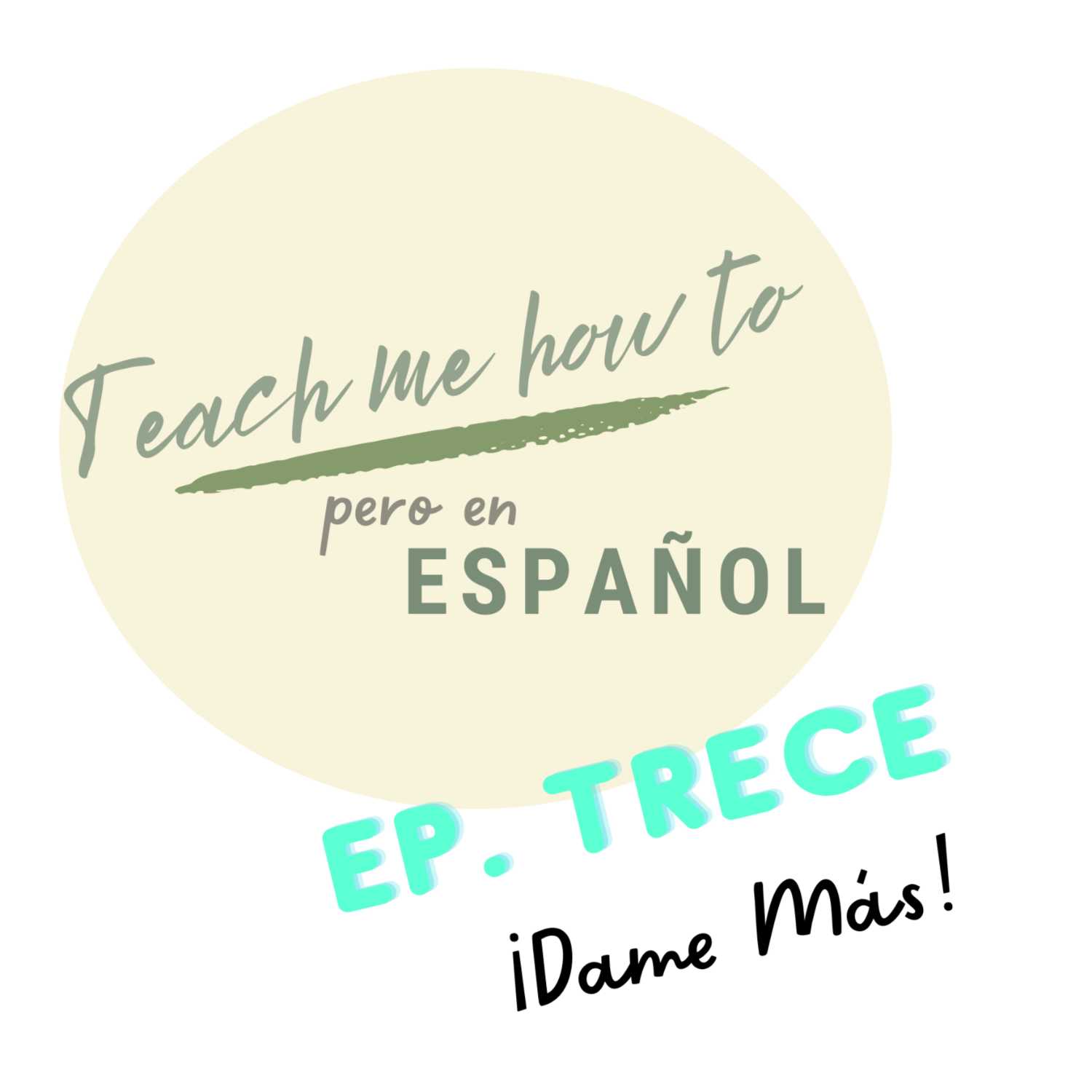 Episodio 13: ¡Dame más! Episodio 13: ¡Dame más!